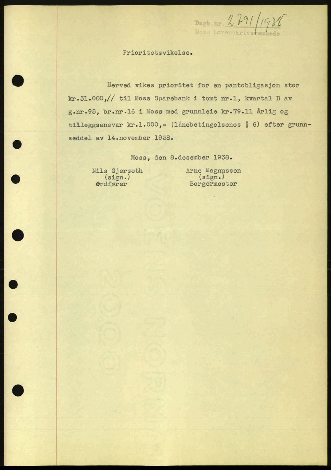 Moss sorenskriveri, SAO/A-10168: Pantebok nr. B6, 1938-1938, Dagboknr: 2791/1938