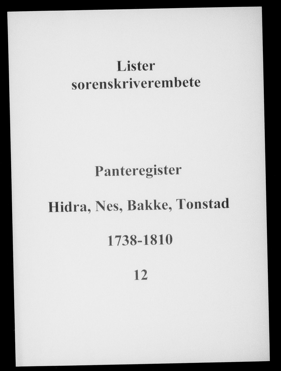 Lister sorenskriveri, SAK/1221-0003/G/Ga/L0012: Panteregister nr. 12, 1738-1810