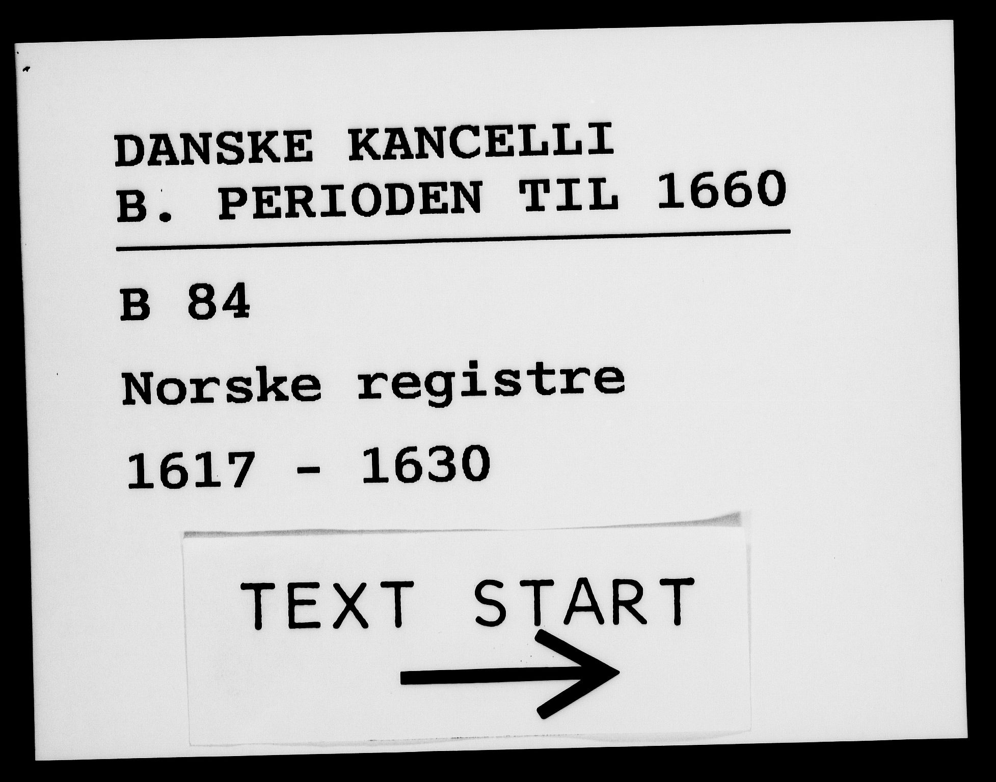 Danske Kanselli 1572-1799, RA/EA-3023/F/Fc/Fca/Fcaa/L0004: Norske registre (mikrofilm), 1617-1630