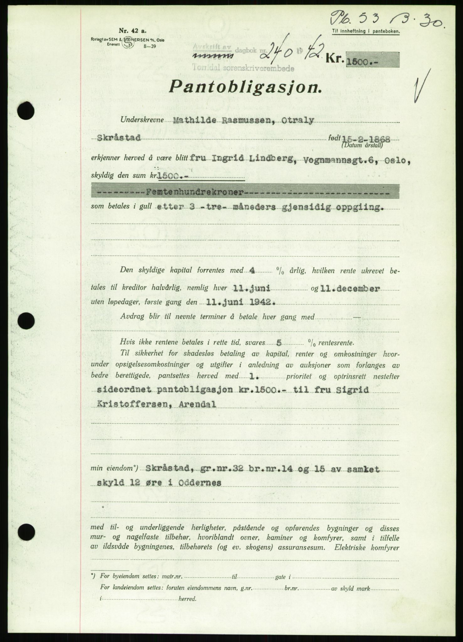 Torridal sorenskriveri, SAK/1221-0012/G/Gb/Gbb/L0009: Pantebok nr. 53b, 1942-1943, Dagboknr: 240/1942