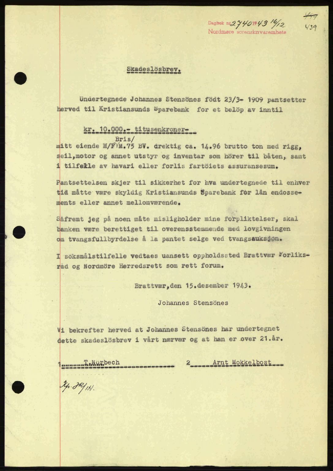 Nordmøre sorenskriveri, AV/SAT-A-4132/1/2/2Ca: Pantebok nr. B91, 1943-1944, Dagboknr: 2740/1943