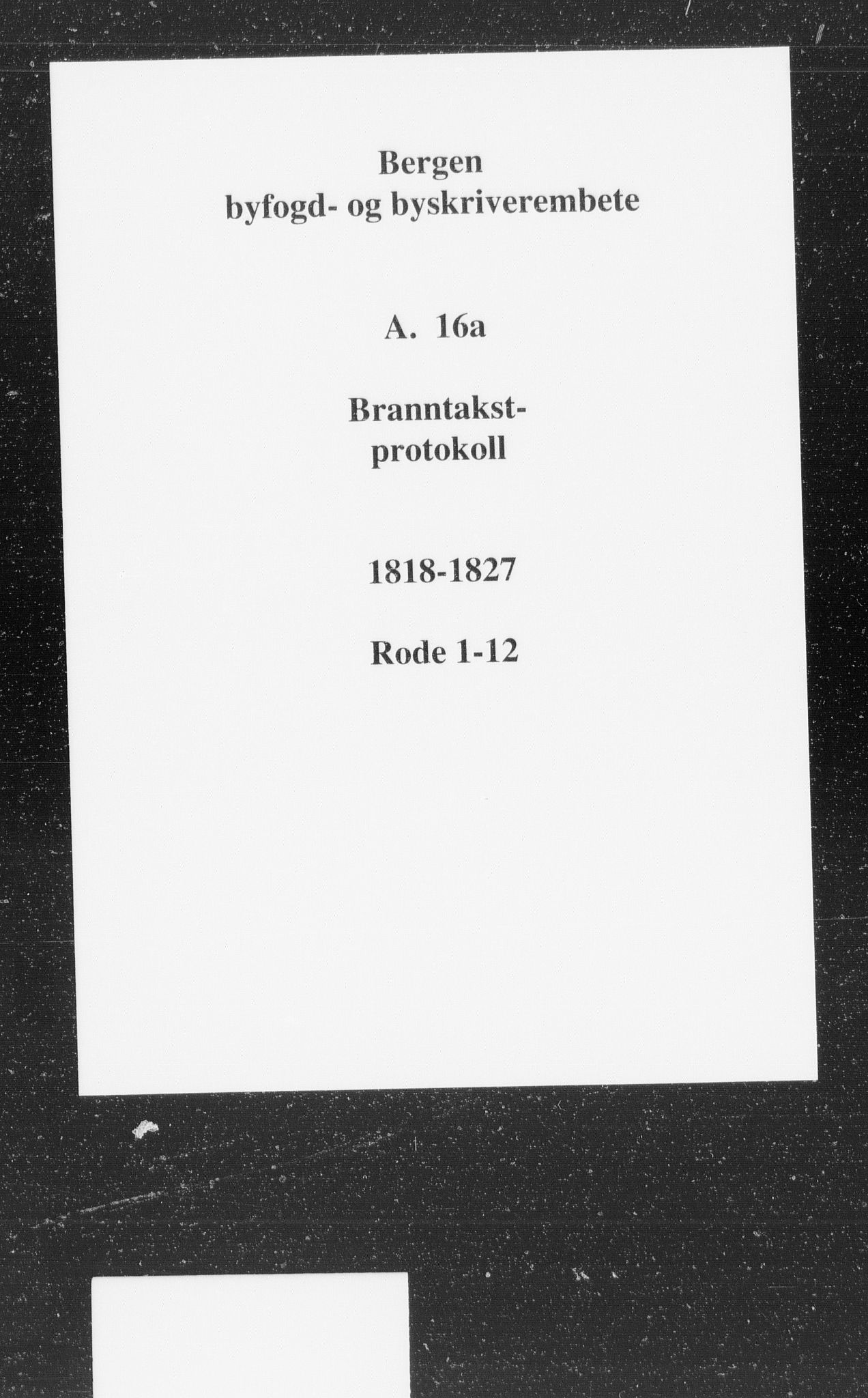 Byfogd og Byskriver i Bergen, SAB/A-3401/11/11A/L0016a: Branntakstprotokoll, 1818-1828