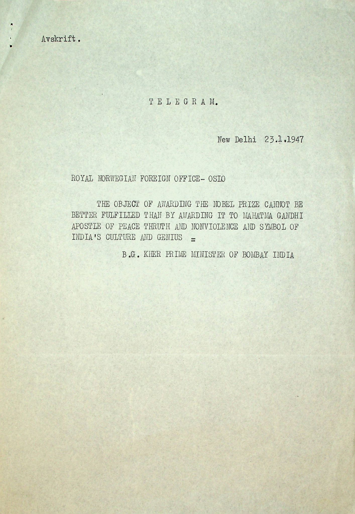 Nominasjoner til Nobels fredspris, NOBEL/NOM/1947/018: Nominasjon til Nobels fredspris for 1947 av Mahatma Mohandas Karamchand Gandhi (India). Nominert av Govindh Bhallabh Panth (India), Ganesh Vasudev Mavalankar (India) og B. G. Gher (India). 