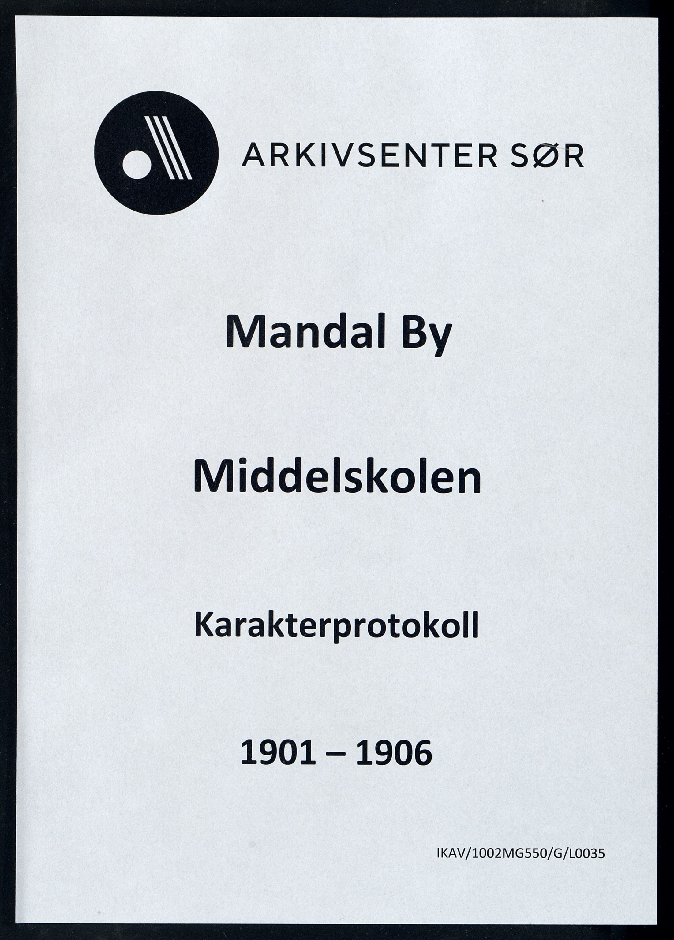 Mandal By - Borgerskolen/Middelskolen/Høiere Allmenskole, ARKSOR/1002MG550/G/L0035: Karakterprotokoll (d), 1901-1906