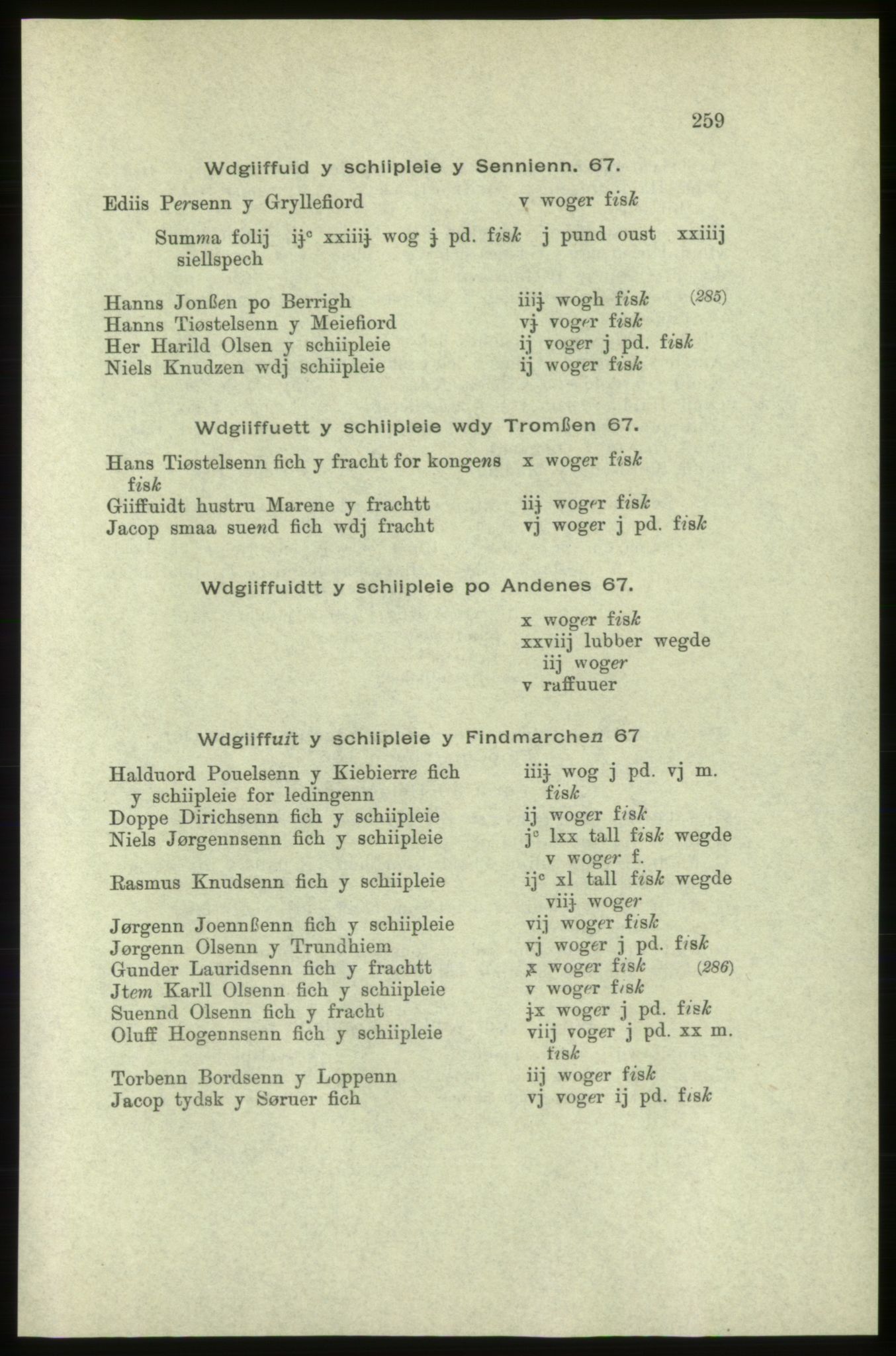Publikasjoner utgitt av Arkivverket, PUBL/PUBL-001/C/0005: Bind 5: Rekneskap for Bergenhus len 1566-1567: B. Utgift C. Dei nordlandske lena og Finnmark D. Ekstrakt, 1566-1567, s. 259