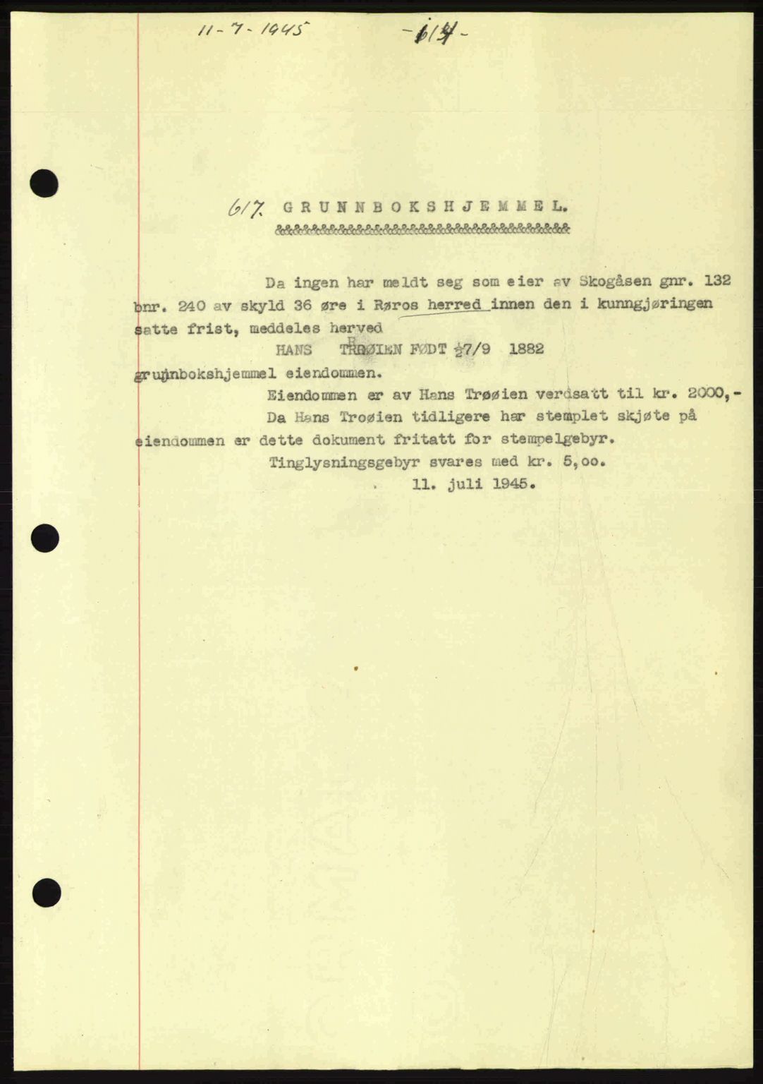 Gauldal sorenskriveri, SAT/A-0014/1/2/2C: Pantebok nr. A1a, 1945-1945, Dagboknr: 617/1945