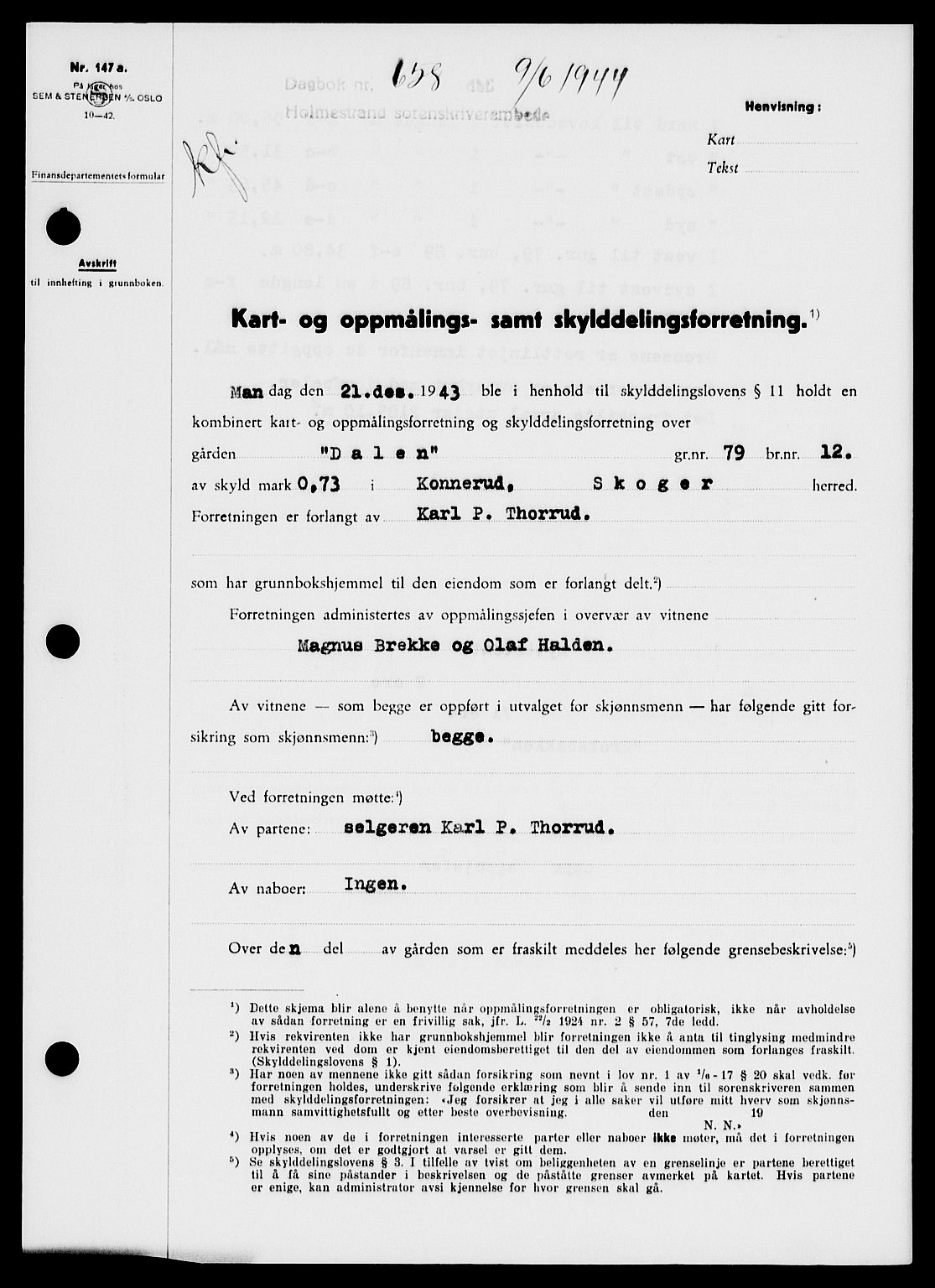 Holmestrand sorenskriveri, SAKO/A-67/G/Ga/Gaa/L0058: Pantebok nr. A-58, 1944-1944, Dagboknr: 658/1944