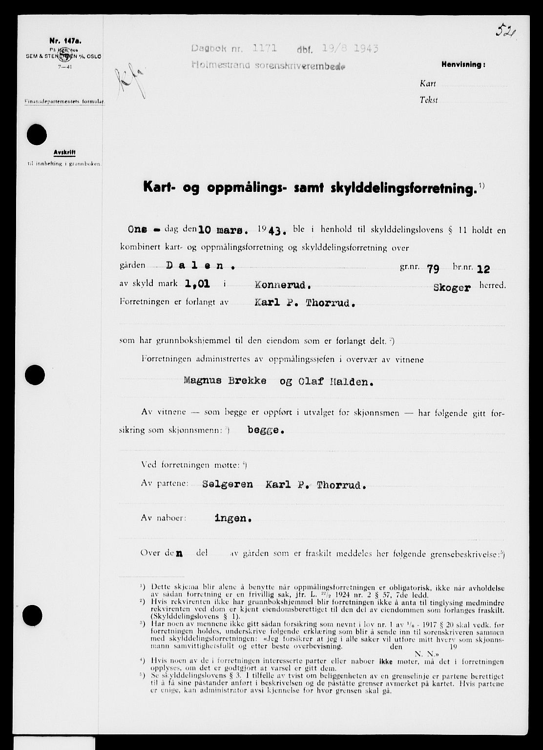 Holmestrand sorenskriveri, AV/SAKO-A-67/G/Ga/Gaa/L0057: Pantebok nr. A-57, 1943-1944, Dagboknr: 1171/1943