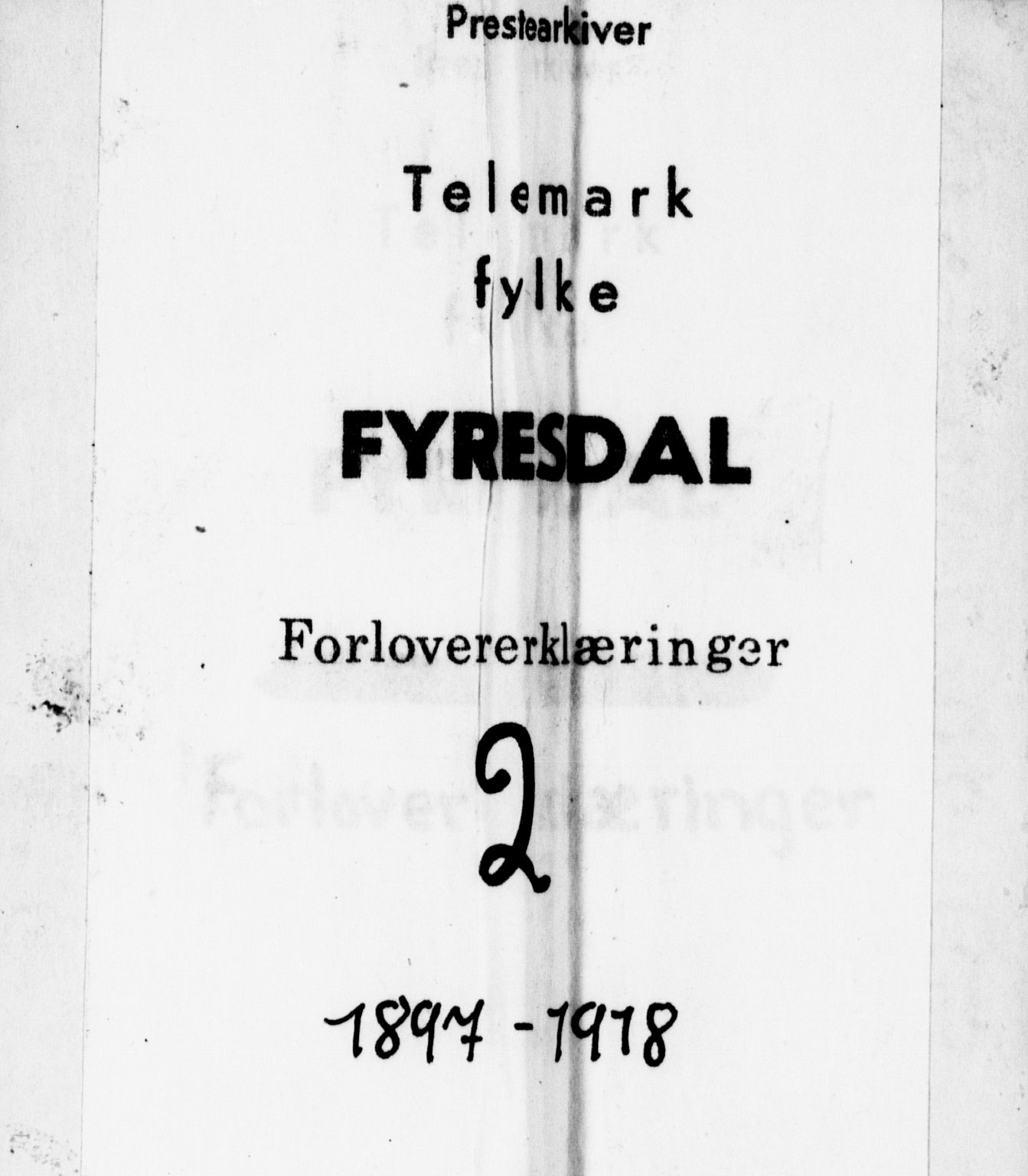 Fyresdal kirkebøker, SAKO/A-263/H/Hb/L0002: Forlovererklæringer nr. 2, 1897-1918