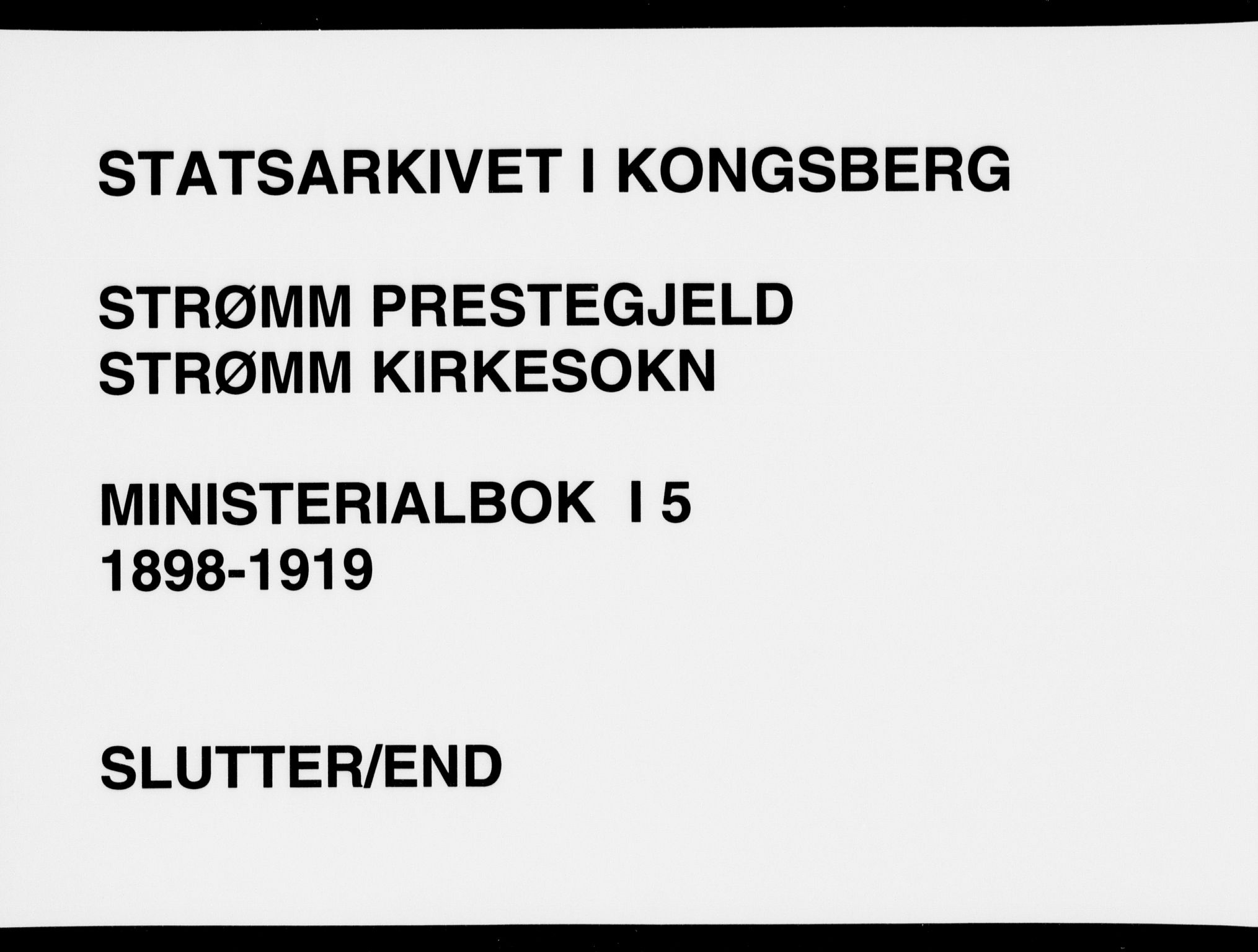 Strømm kirkebøker, AV/SAKO-A-322/F/Fa/L0005: Ministerialbok nr. I 5, 1898-1919