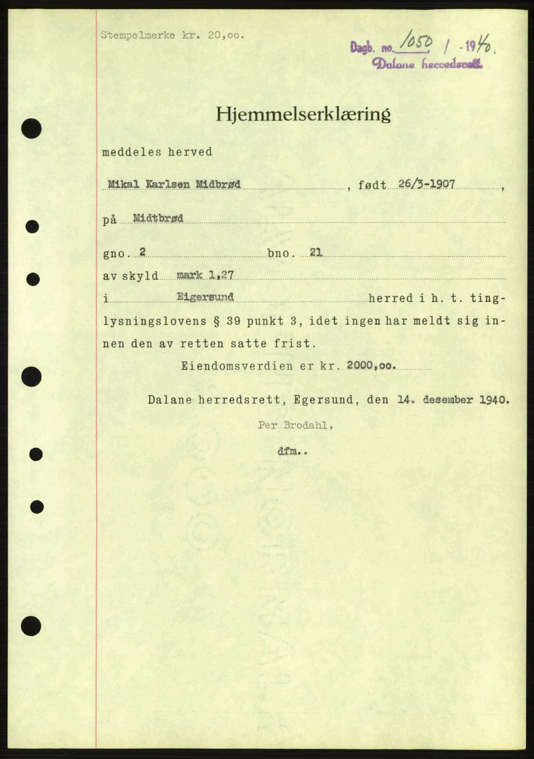 Dalane sorenskriveri, SAST/A-100309/02/G/Gb/L0044: Pantebok nr. A5, 1940-1941, Dagboknr: 1050/1940