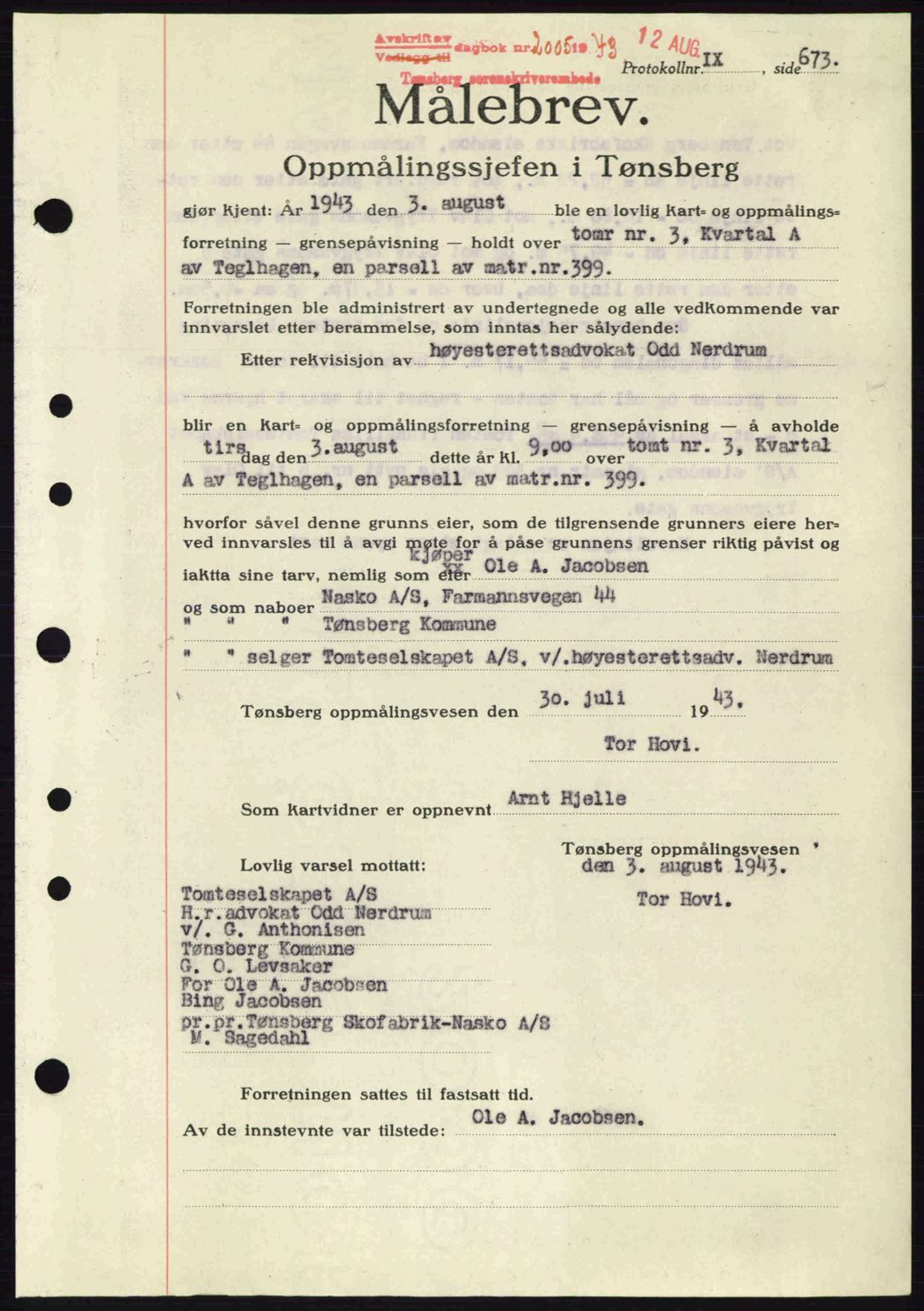 Tønsberg sorenskriveri, AV/SAKO-A-130/G/Ga/Gaa/L0013: Pantebok nr. A13, 1943-1943, Dagboknr: 2005/1943