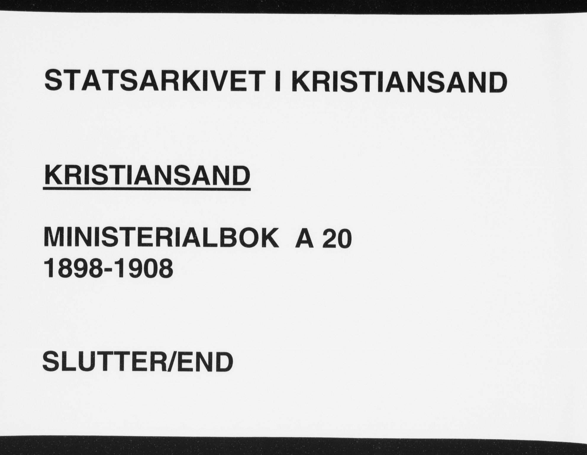 Kristiansand domprosti, AV/SAK-1112-0006/F/Fa/L0021: Ministerialbok nr. A 20, 1898-1908