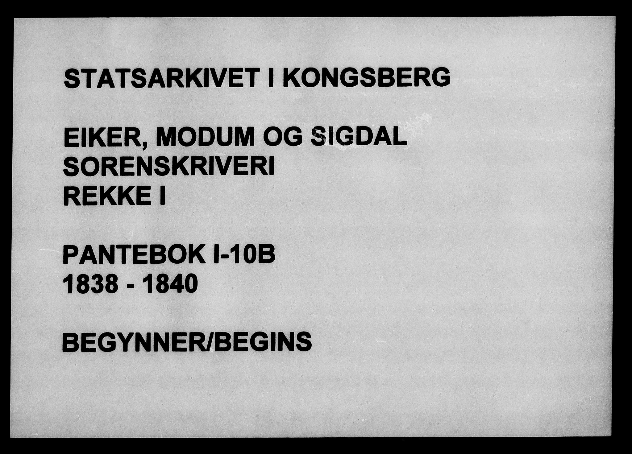 Eiker, Modum og Sigdal sorenskriveri, SAKO/A-123/G/Ga/Gaa/L0010b: Pantebok nr. I 10b, 1838-1840