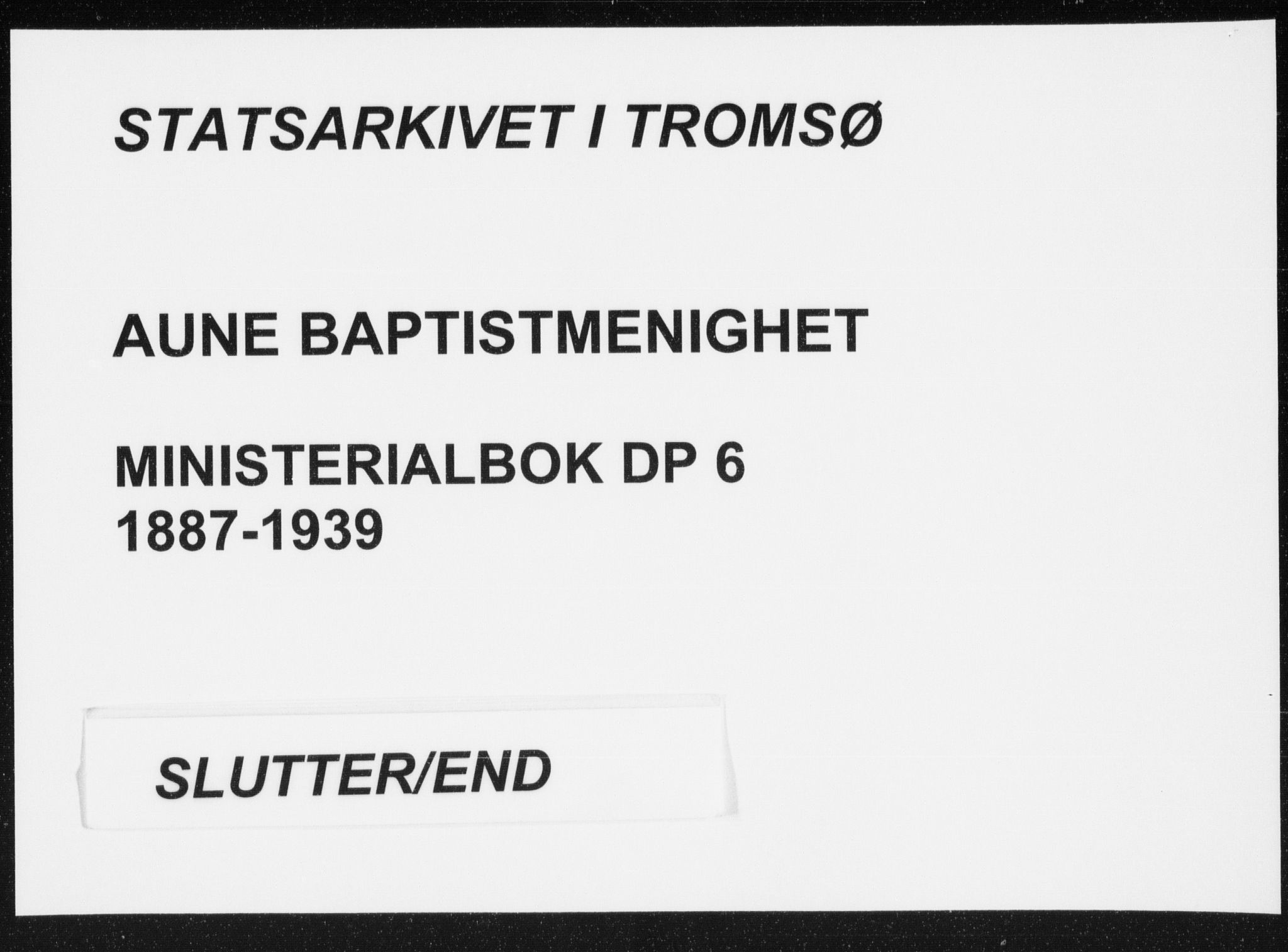Aune baptistmenighet, SATØ/P-0182/F/L0006DP: Dissenterprotokoll nr. 6, 1887-1939