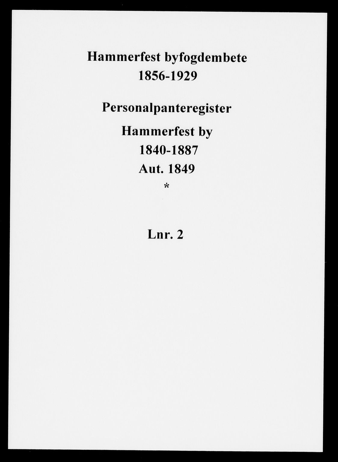 Byfogden i Hammerfest, SATØ/S-0064/I/Ib/L0001: Panteregister nr. 1, 1850-1887
