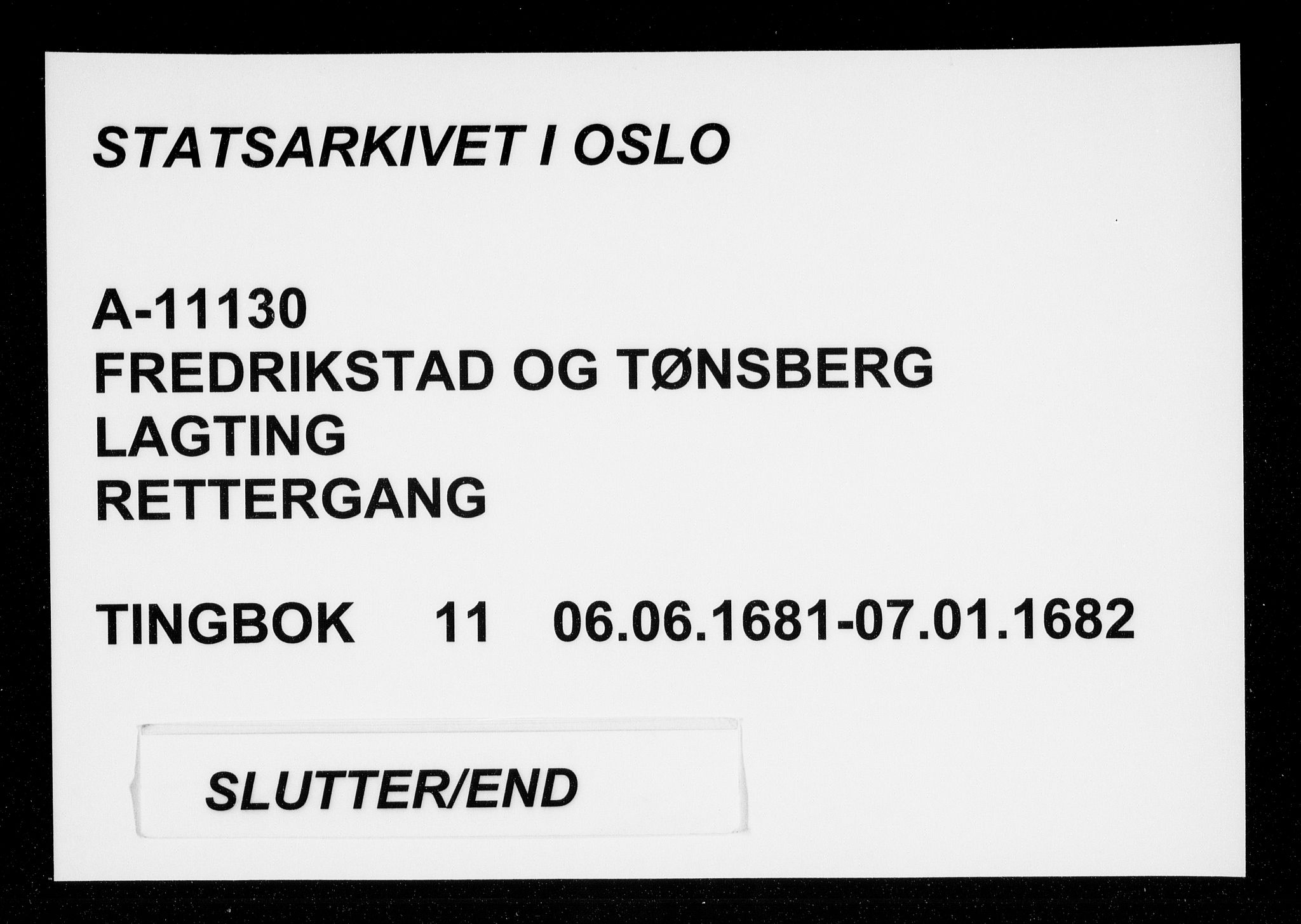 Fredrikstad og Tønsberg lagting, AV/SAO-A-11130/F/Fa/L0011: Tingbok, 1681-1682