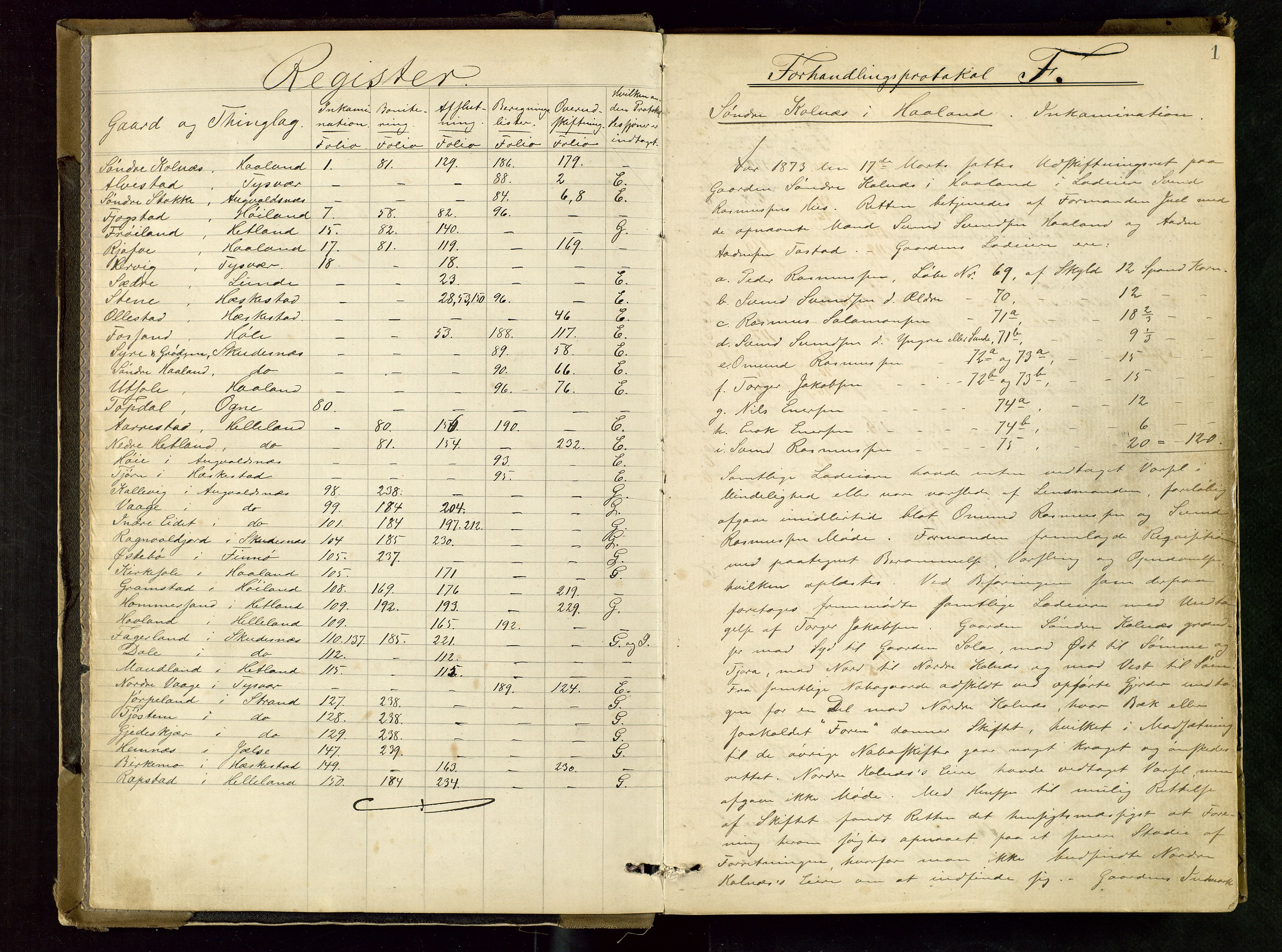 Rogaland jordskifterett, AV/SAST-A-102426/Oa/L0040: Forhandlingsprotokoll, 1873-1875, s. 1