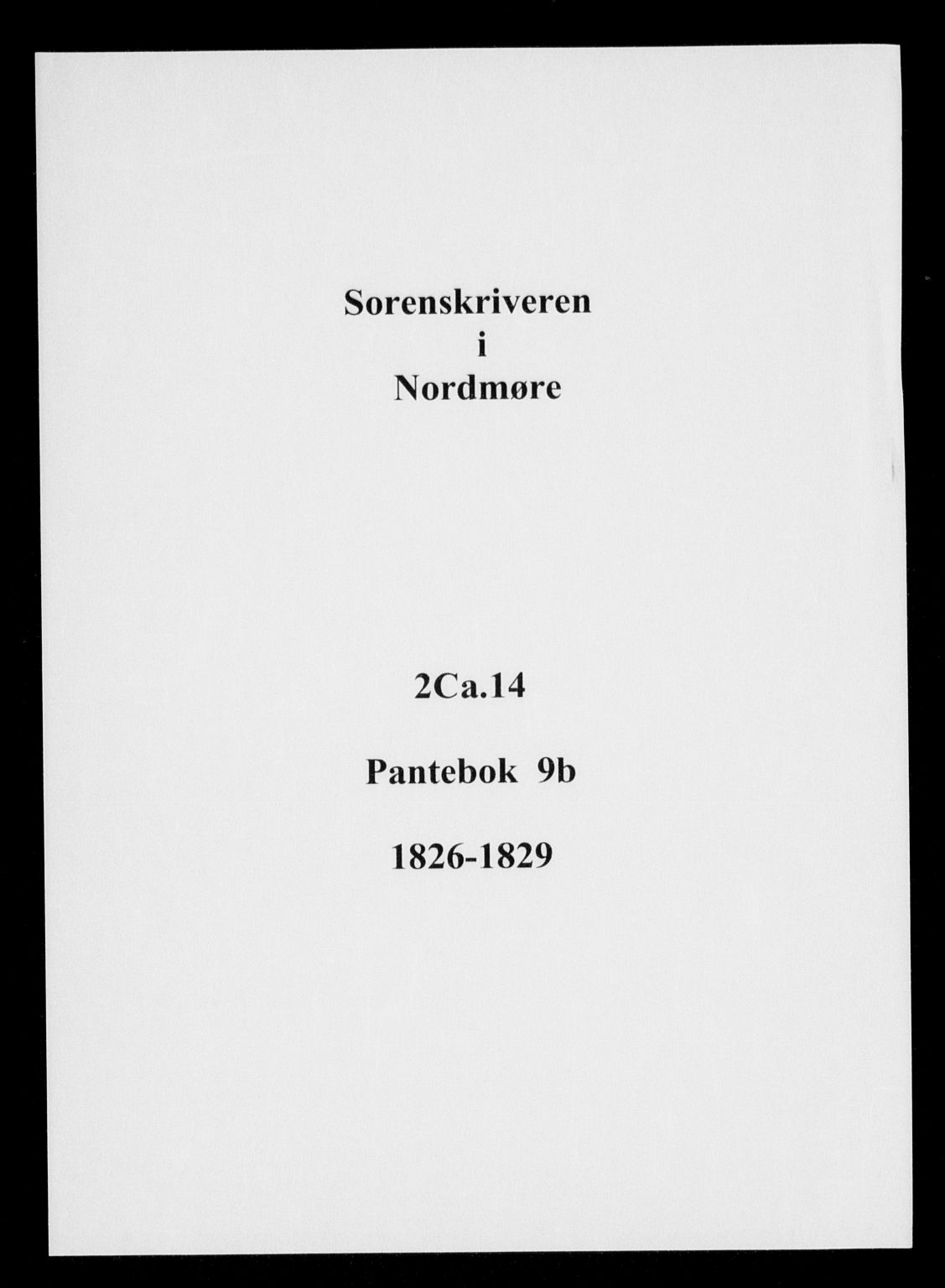 Nordmøre sorenskriveri, AV/SAT-A-4132/1/2/2Ca/L0014: Pantebok nr. 9b, 1826-1829