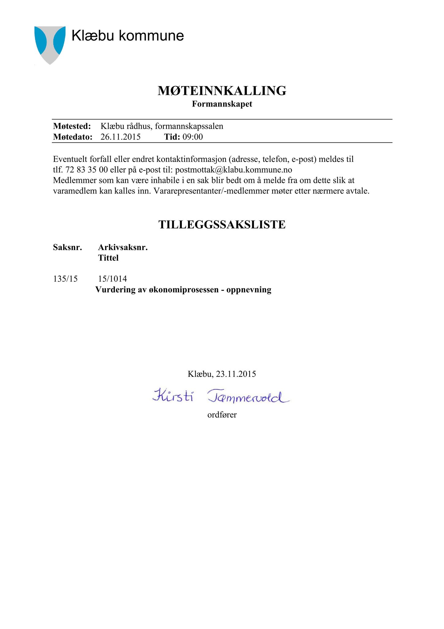 Klæbu Kommune, TRKO/KK/02-FS/L008: Formannsskapet - Møtedokumenter, 2015, s. 3520