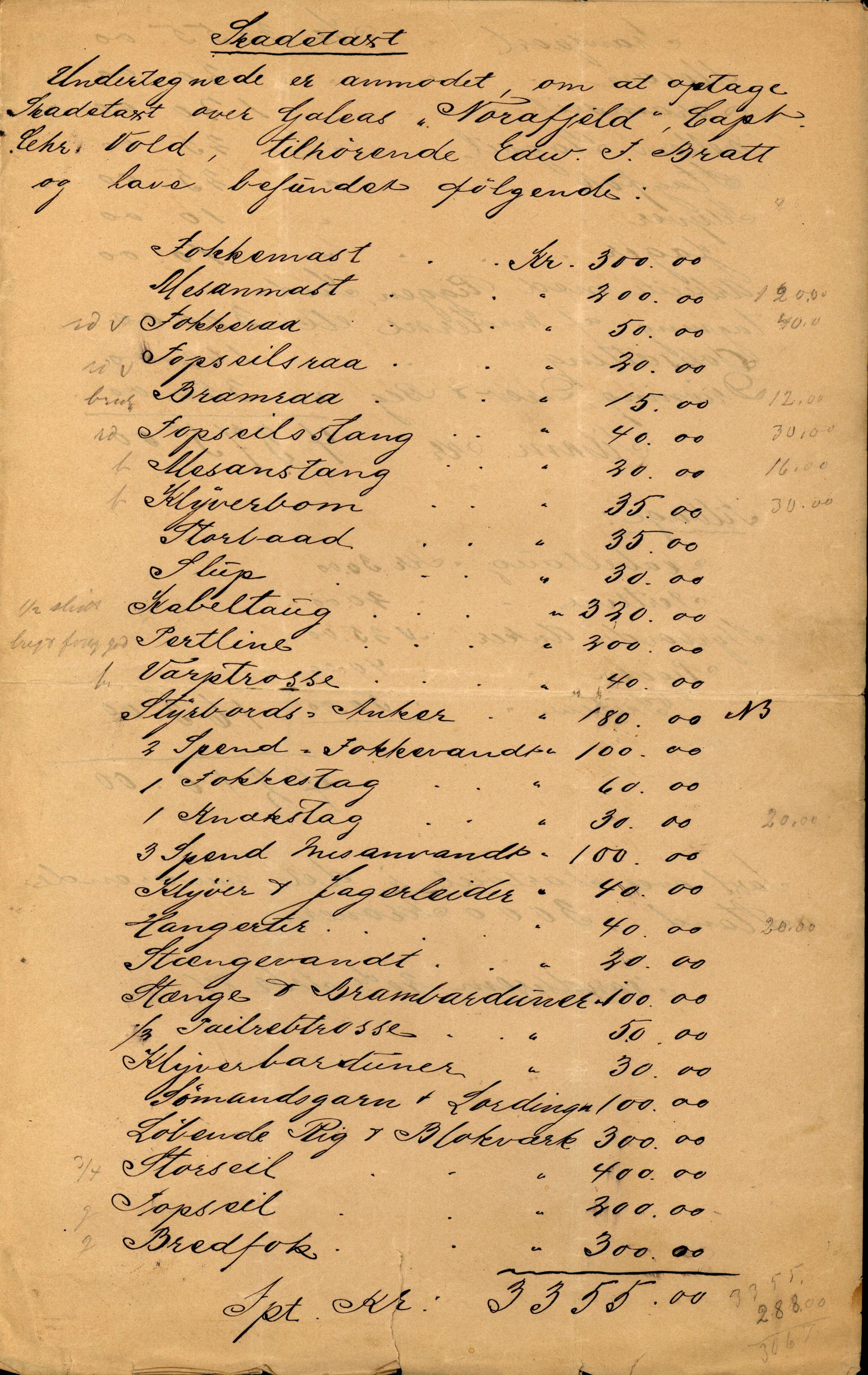 Pa 63 - Østlandske skibsassuranceforening, VEMU/A-1079/G/Ga/L0017/0013: Havaridokumenter / Diaz, Holmestrand, Kalliope, Olaf Trygvason, Norafjeld, 1884, s. 45