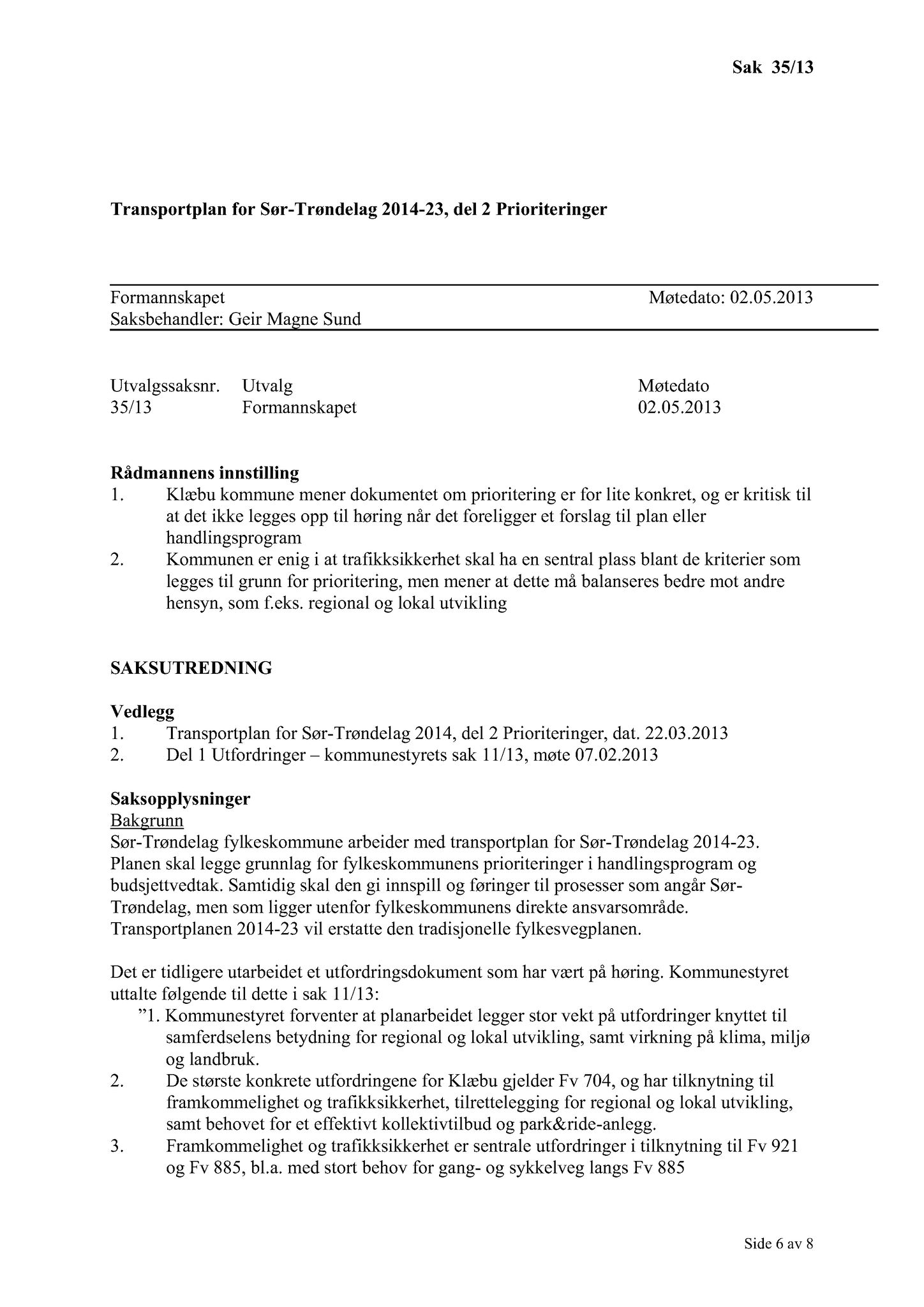 Klæbu Kommune, TRKO/KK/02-FS/L006: Formannsskapet - Møtedokumenter, 2013, s. 772