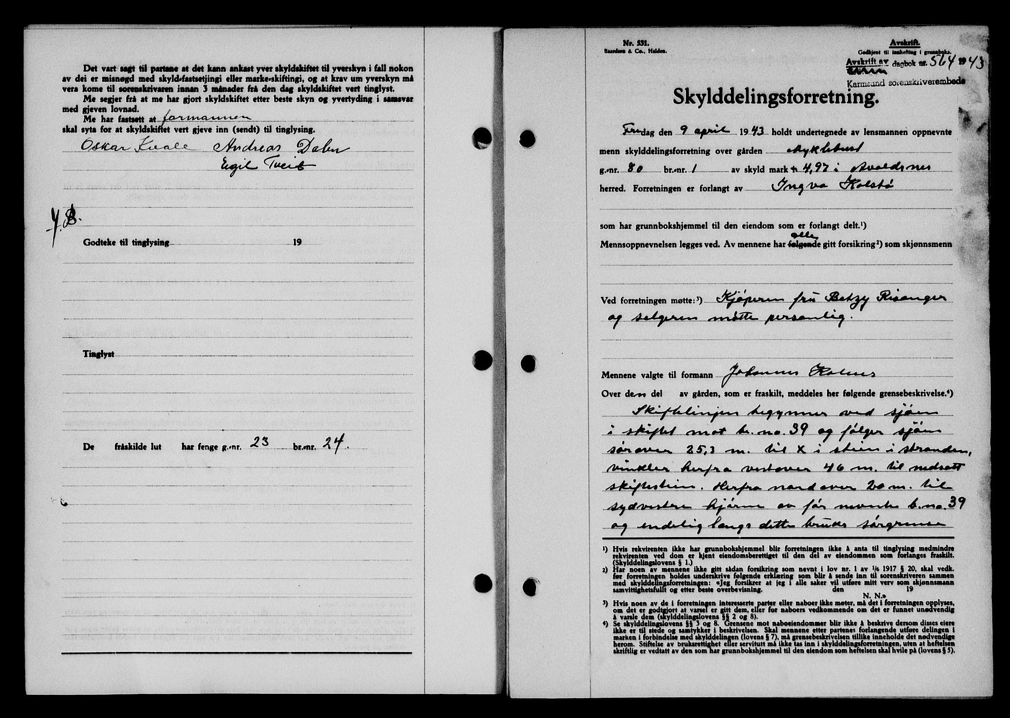 Karmsund sorenskriveri, SAST/A-100311/01/II/IIB/L0079: Pantebok nr. 60A, 1942-1943, Dagboknr: 564/1943