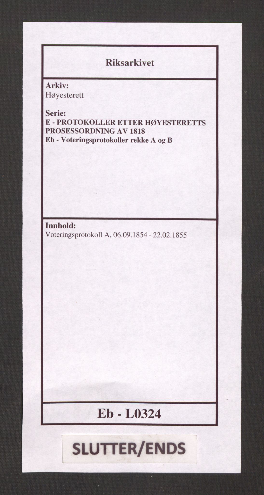 Høyesterett, AV/RA-S-1002/E/Eb/Ebb/L0047/0001: Voteringsprotokoller / Voteringsprotokoll, 1854-1855