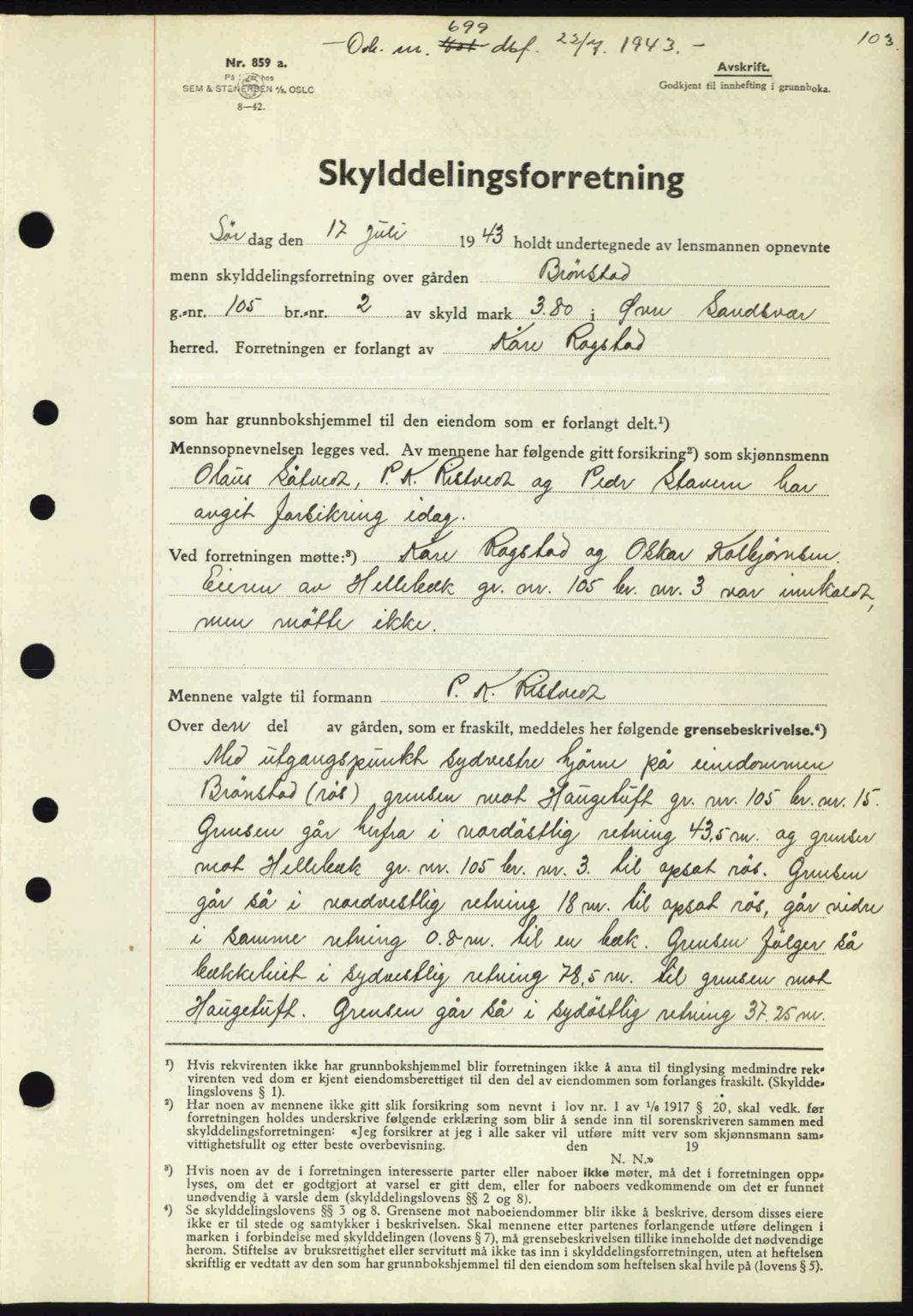 Numedal og Sandsvær sorenskriveri, SAKO/A-128/G/Ga/Gaa/L0055: Pantebok nr. A7, 1943-1944, Dagboknr: 699/1943