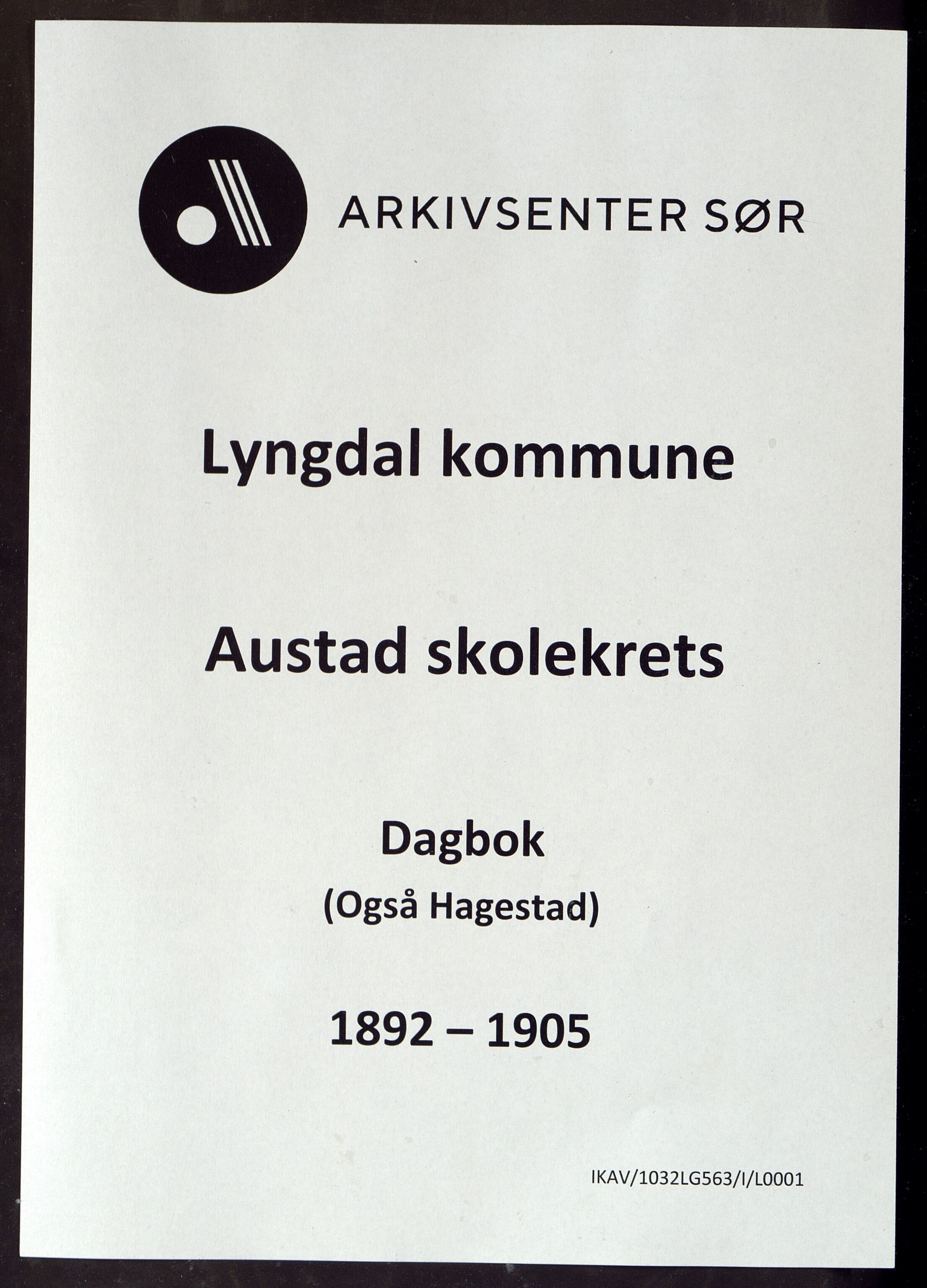 Lyngdal kommune - Austad Skolekrets, ARKSOR/1032LG563/I/L0001: Dagbok, 1892-1906