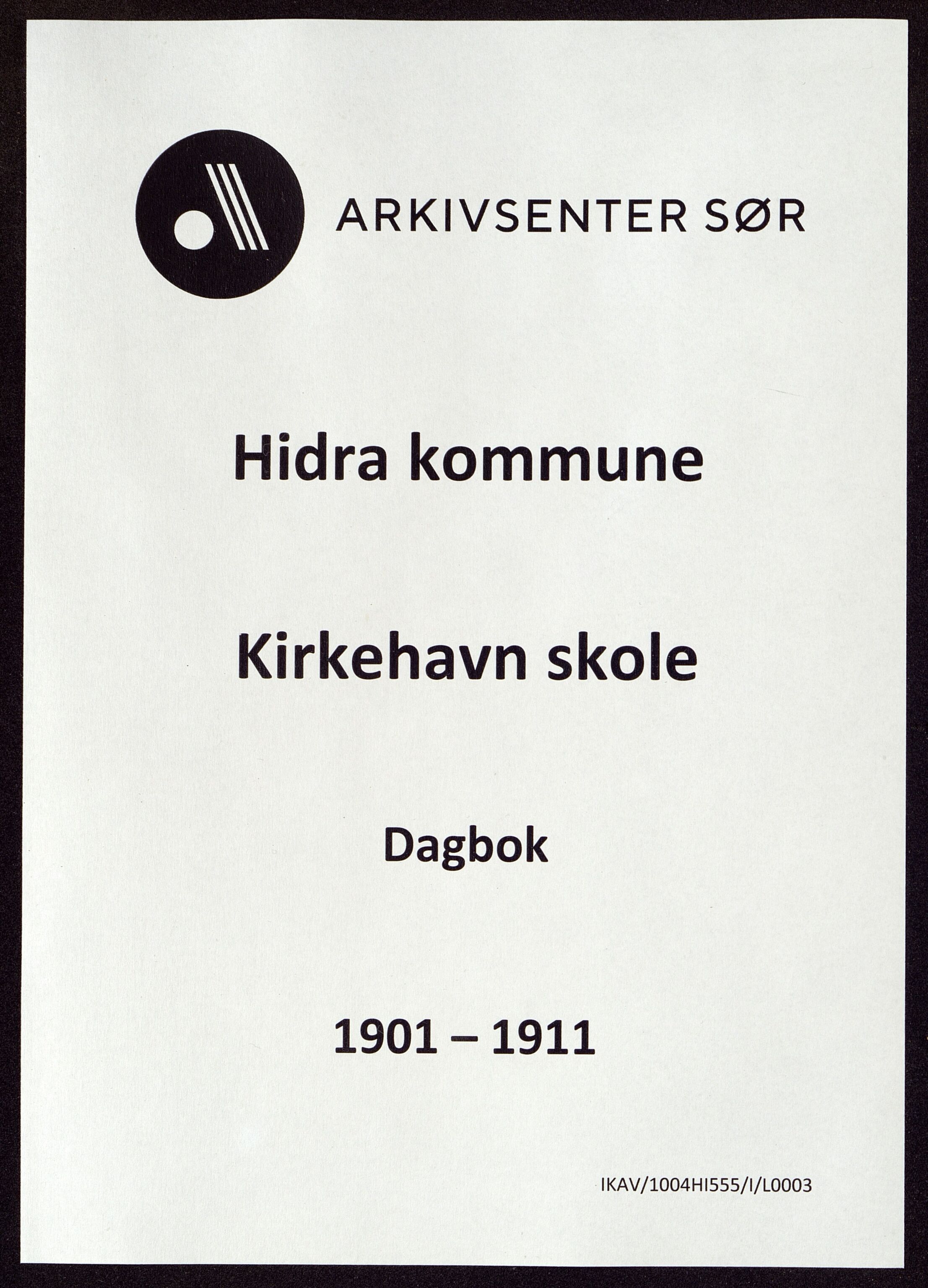 Hidra kommune - Kirkehavn Skole, ARKSOR/1004HI555/I/L0003: Dagbok, 1901-1911