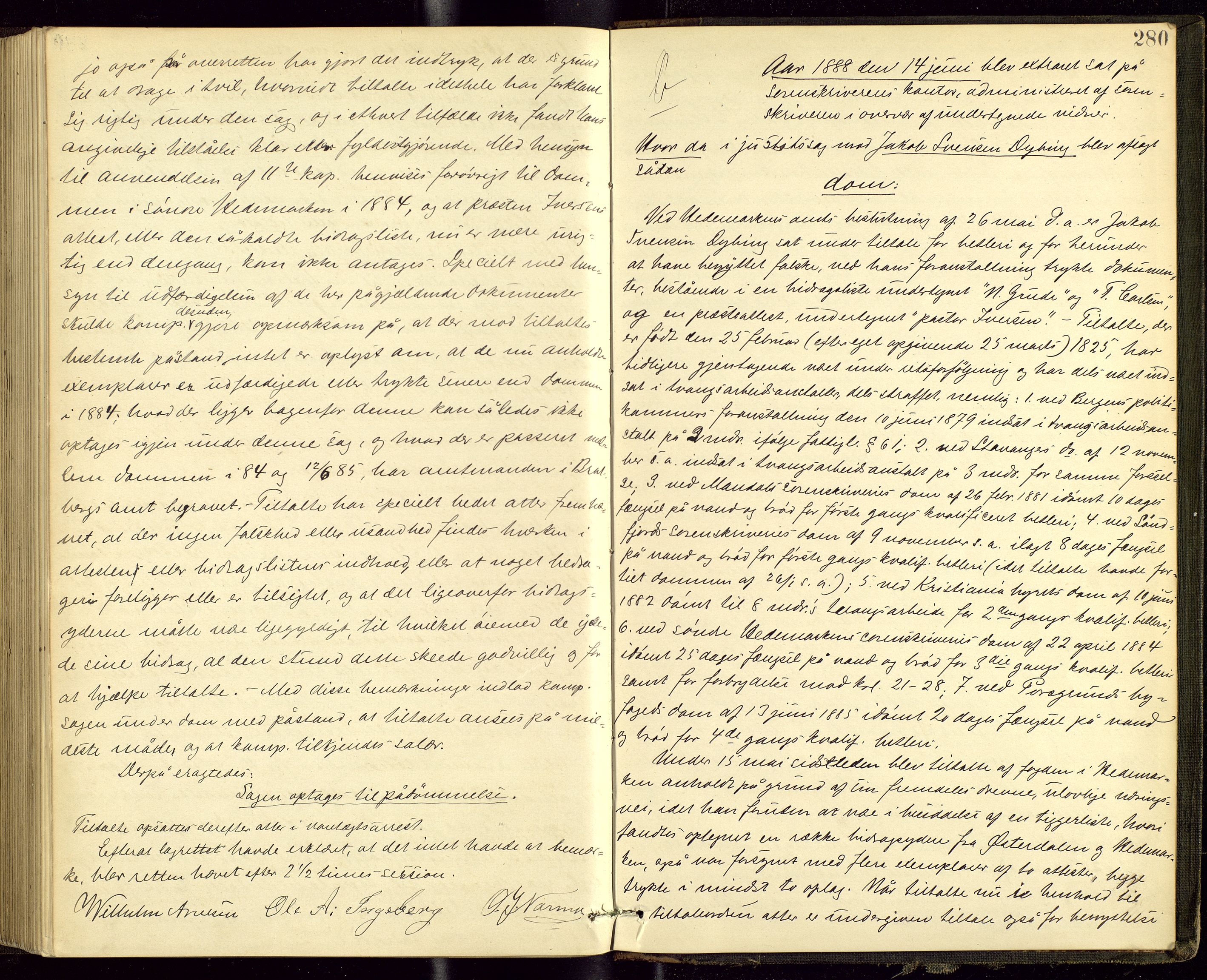 Hamar sorenskriveri, SAH/TING-030/G/Gc/L0004: Forhørs- og ekstrarettsprotokoll, 1880-1888, s. 279b-280a
