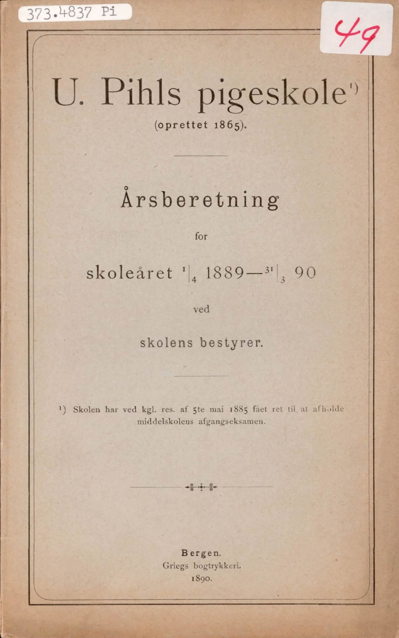 U Pihls skole, BBA/A-1248/M/Ma/L0001/0005: Årsmeldinger / Årsmelding 1889 - 1890, 1889-1890