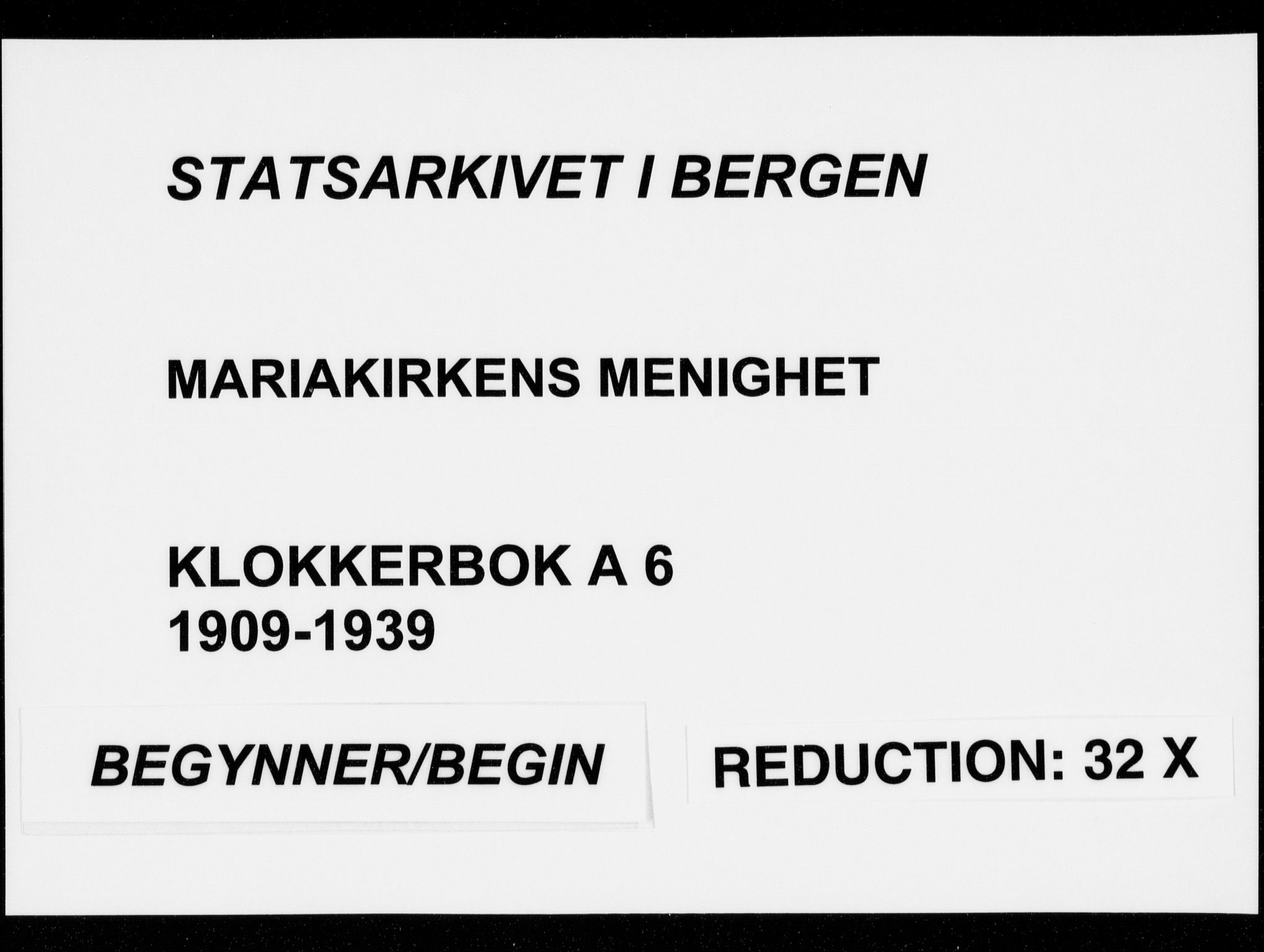 Mariakirken Sokneprestembete, SAB/A-76901/H/Hab/L0006: Klokkerbok nr. A 6, 1909-1939