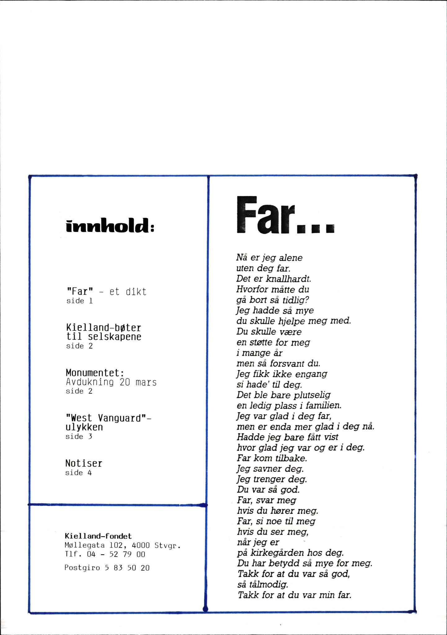 Pa 1660 - Kielland- fondet, AV/SAST-A-102242/X/Xa/L0001: Rapport til overlevende og etterlatte/ Kielland Bulletin, 1980-1998