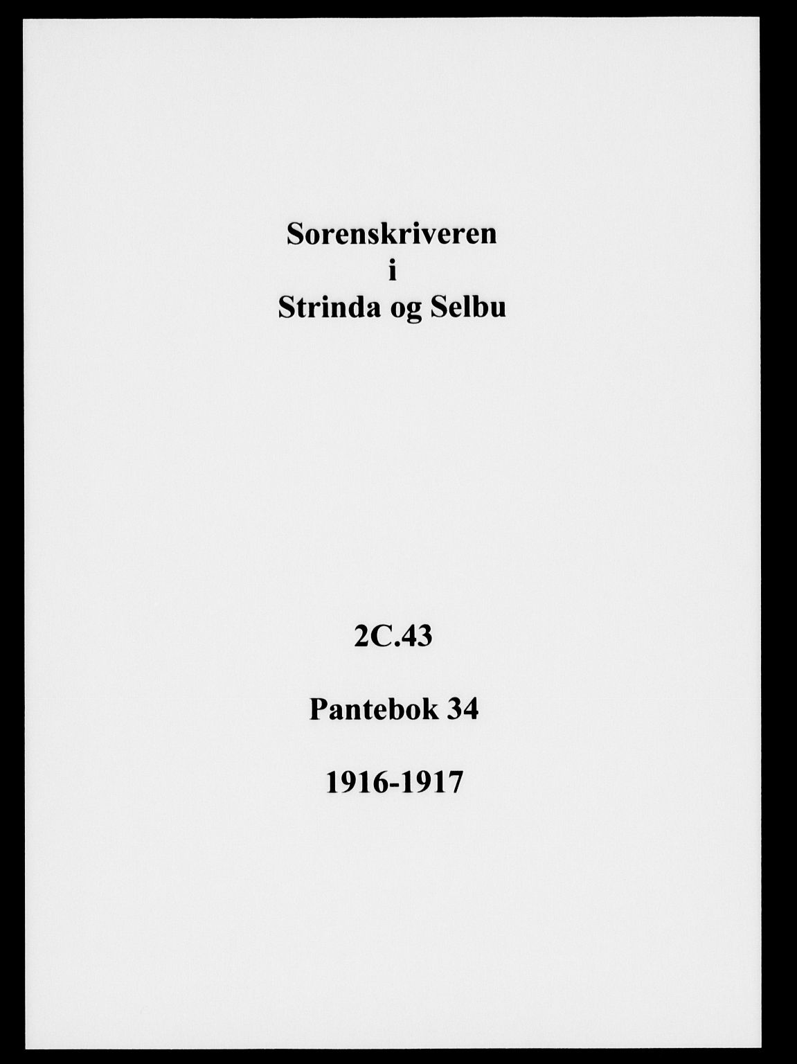 Strinda og Selbu sorenskriveri, AV/SAT-A-0015/2/2C/L0043: Pantebok nr. 34, 1916-1917