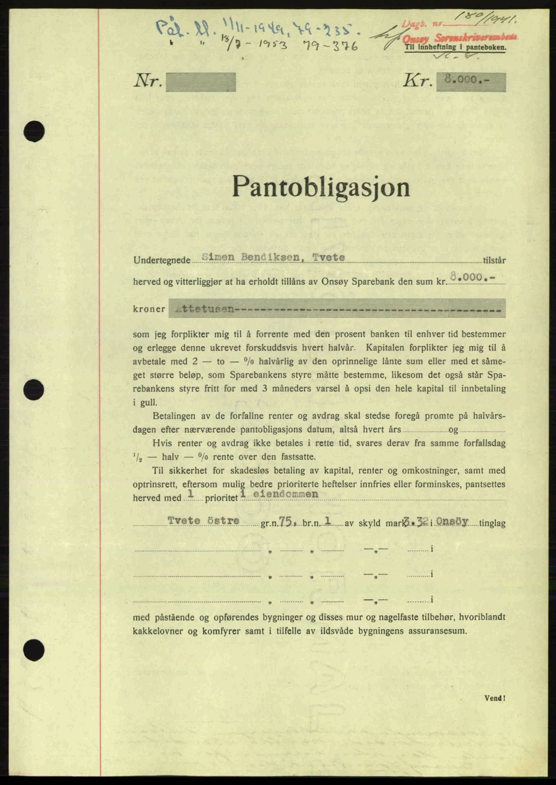 Onsøy sorenskriveri, SAO/A-10474/G/Ga/Gac/L0003: Pantebok nr. B3, 1940-1944, Dagboknr: 180/1941