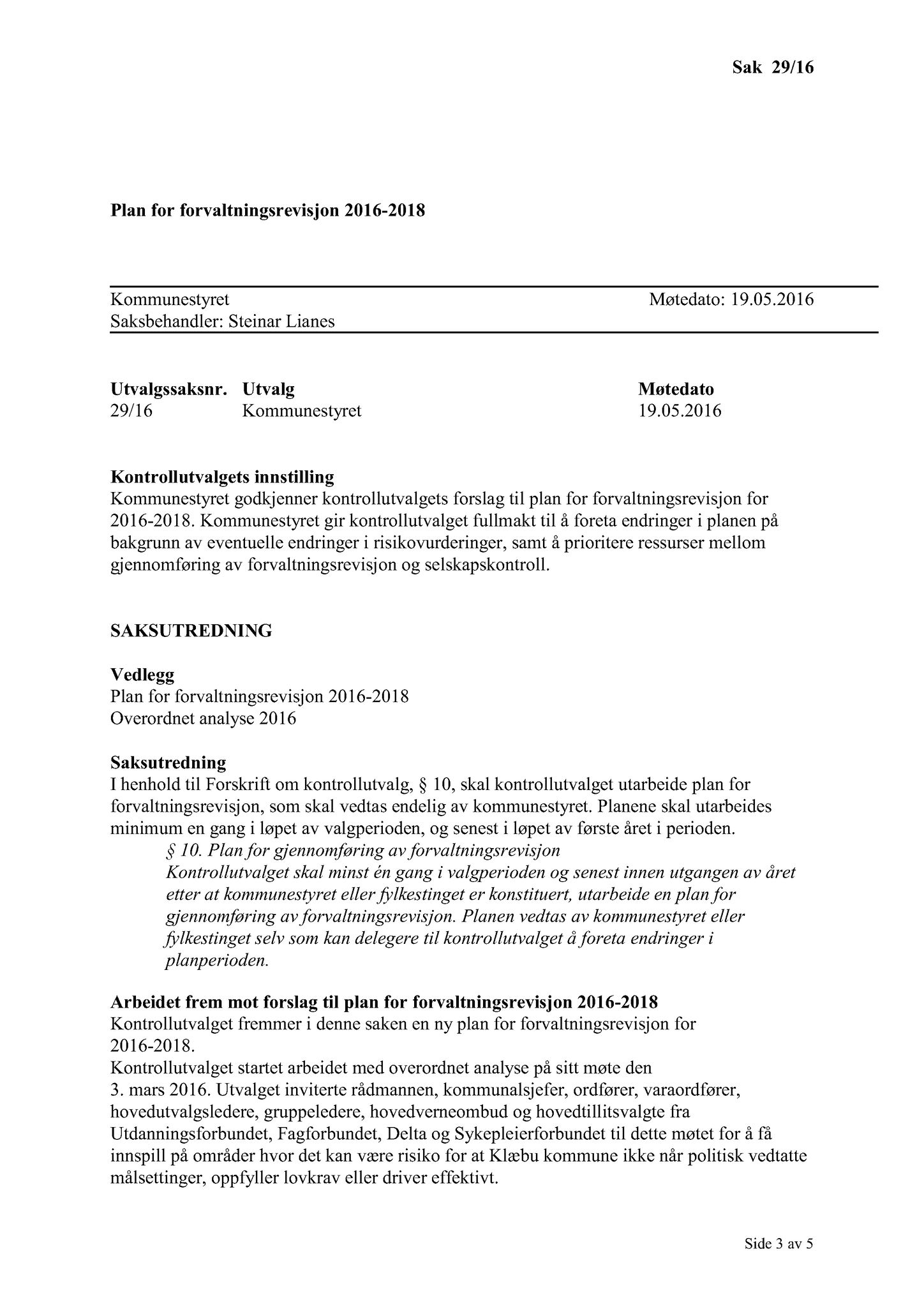 Klæbu Kommune, TRKO/KK/01-KS/L009: Kommunestyret - Møtedokumenter, 2016, s. 764