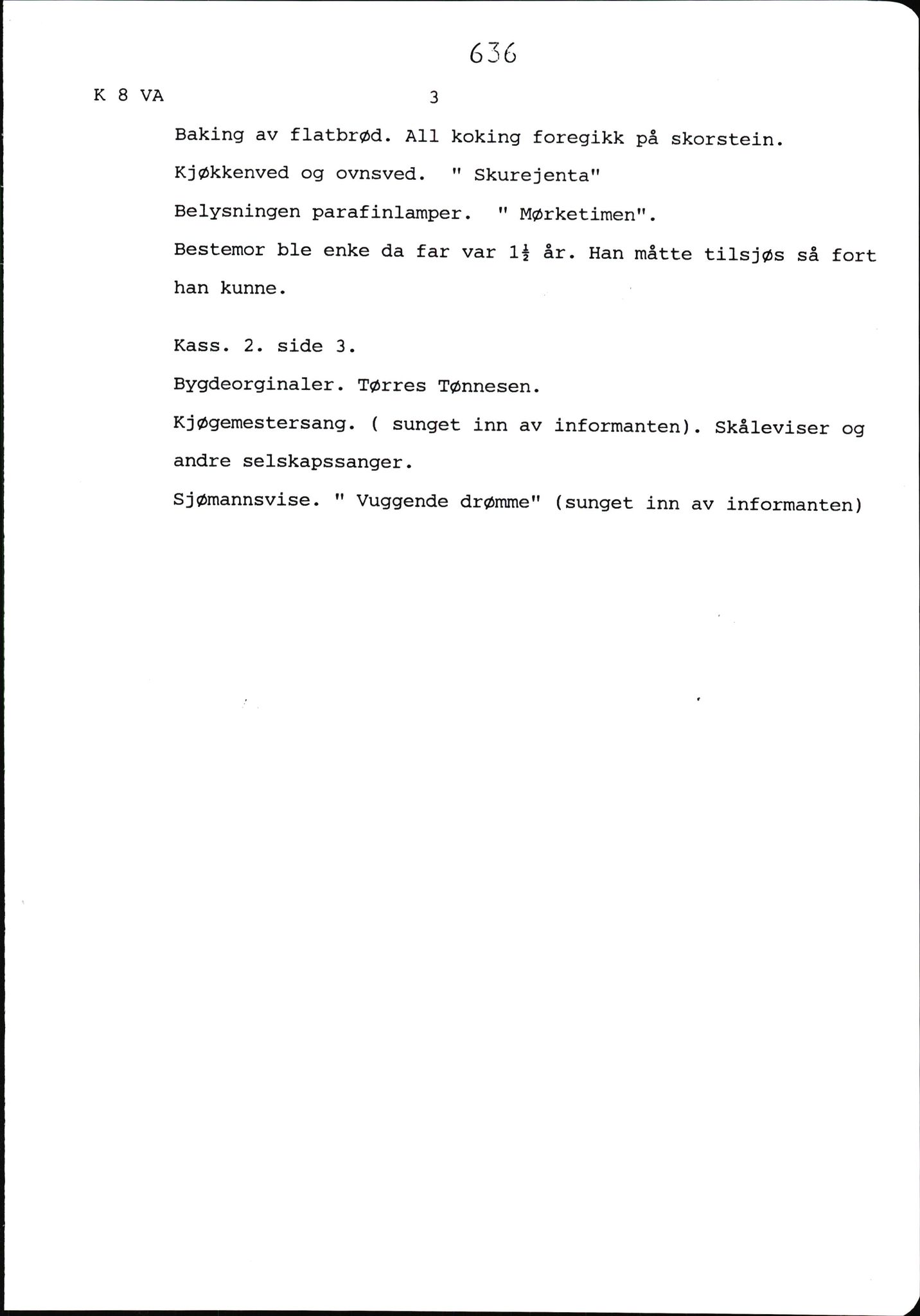 Hartvig W. Dannevig, AV/SAK-D/0508/F/Fb/L0012D: Katalog og sammendrag over Hartvig Dannevigs samling av intervjuer om kystkultur på Agder, 1964-1972, s. 636