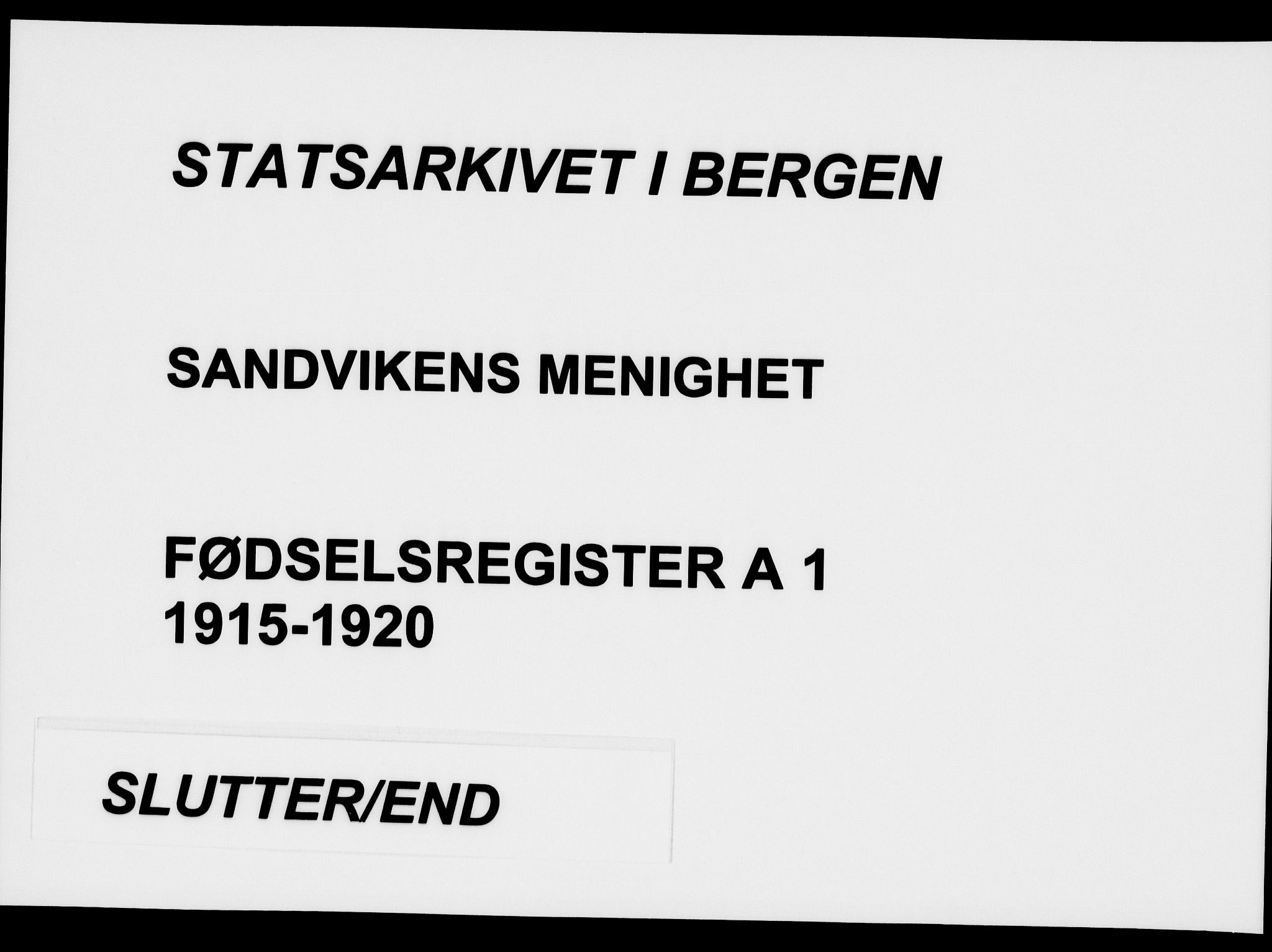 Sandviken Sokneprestembete, AV/SAB-A-77601/I/Ib/L00A1: Fødselsregister nr. A 1, 1915-1920