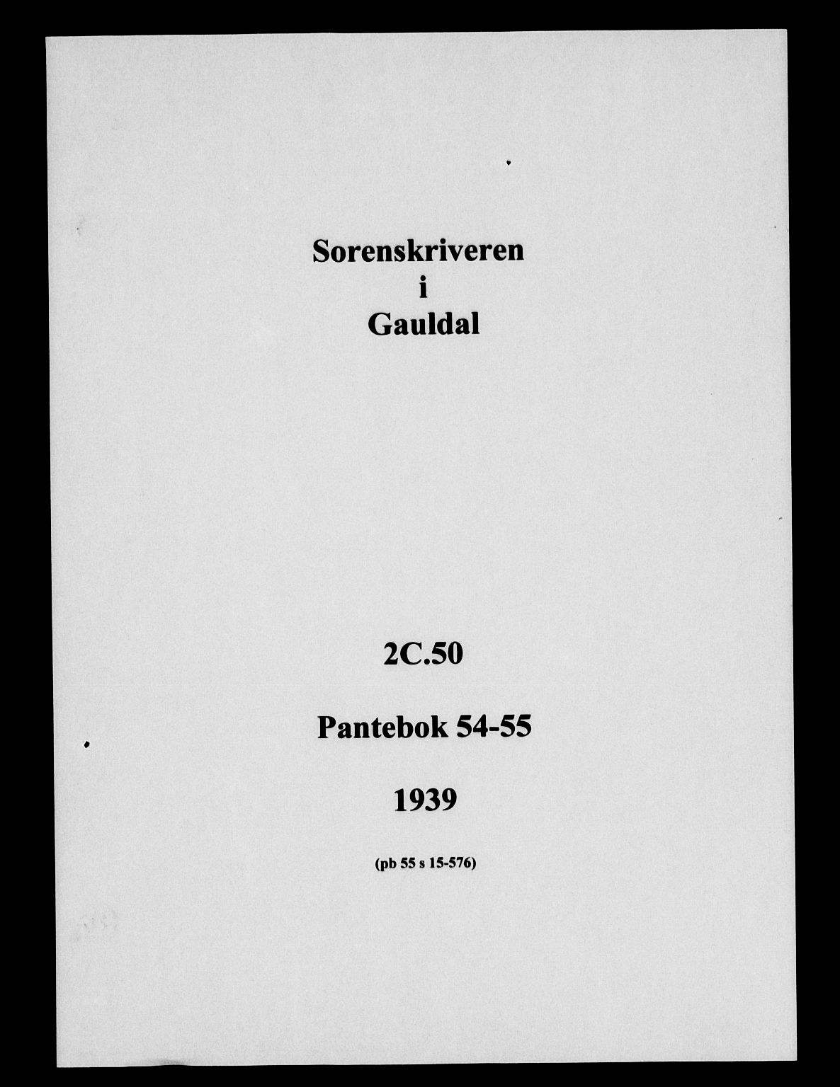 Gauldal sorenskriveri, SAT/A-0014/1/2/2C/L0050: Pantebok nr. 54-55, 1939-1939