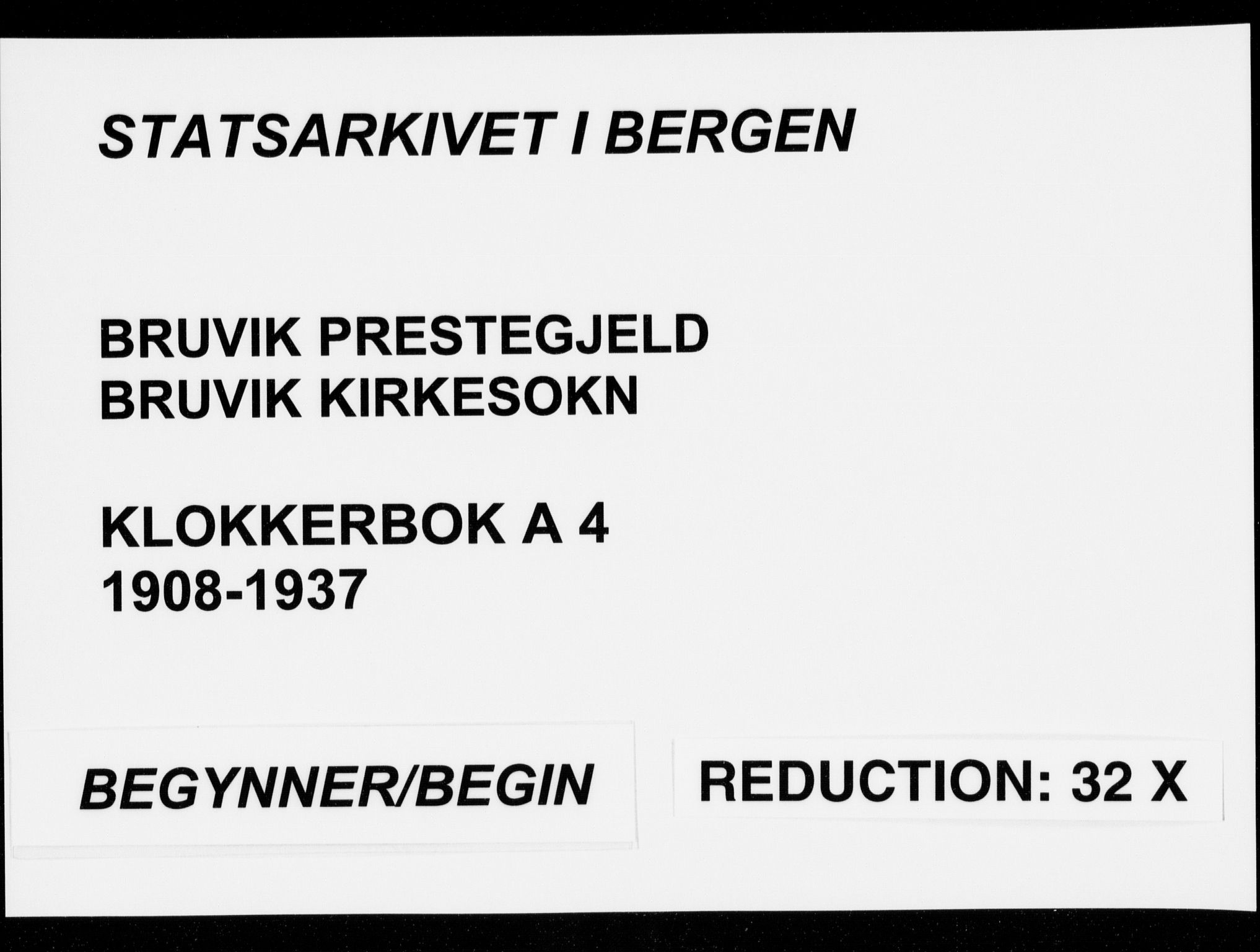 Bruvik Sokneprestembete, SAB/A-74701/H/Hab: Klokkerbok nr. A  4, 1908-1937