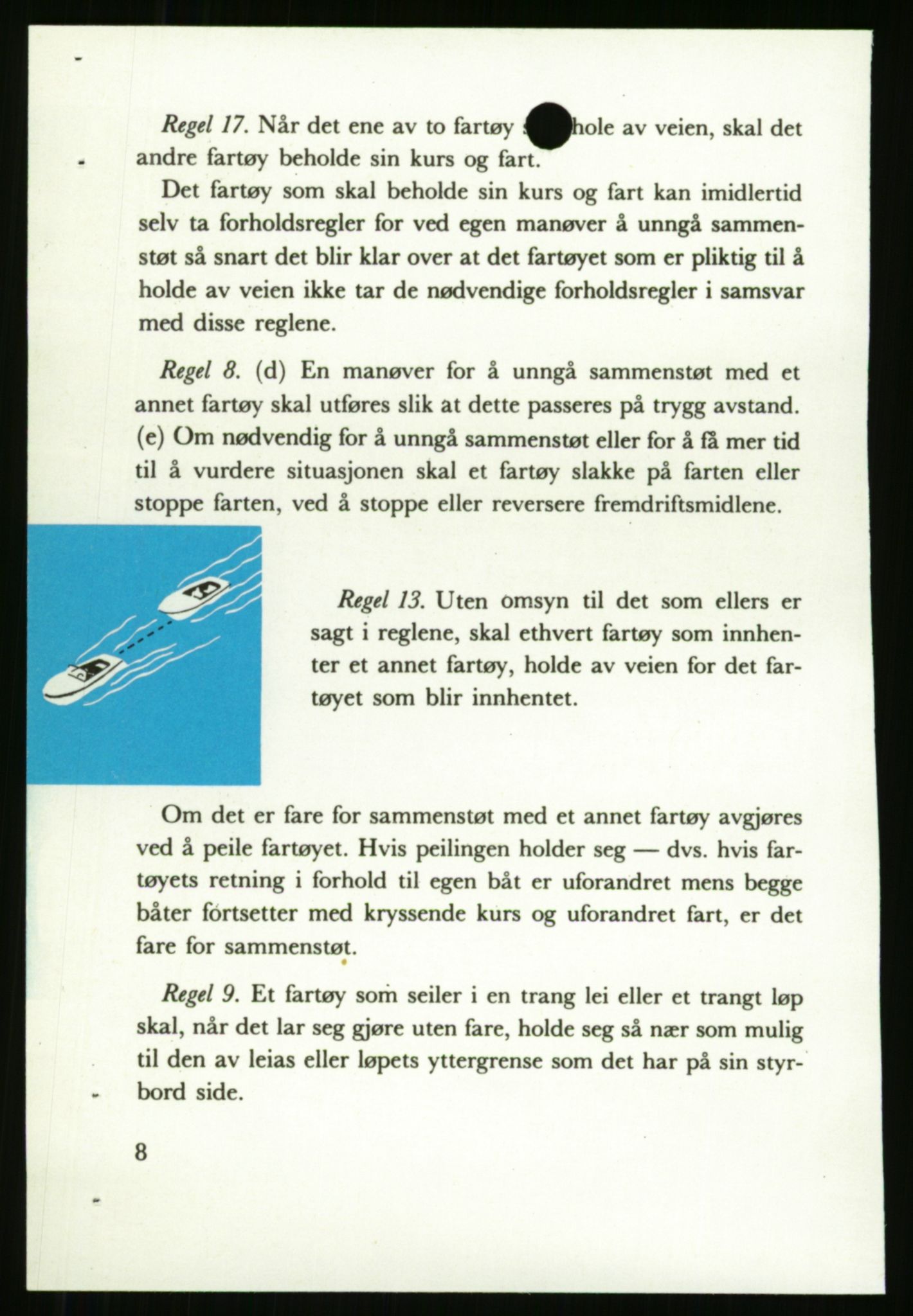 Sjøfartsdirektoratet med forløpere, generelt arkiv, AV/RA-S-1407/D/Du/Duc/L0642/0001: Skipskontrollen - Forskrifter / Forskrift om utleiebåter (2 mapper), 1978-1987, s. 158