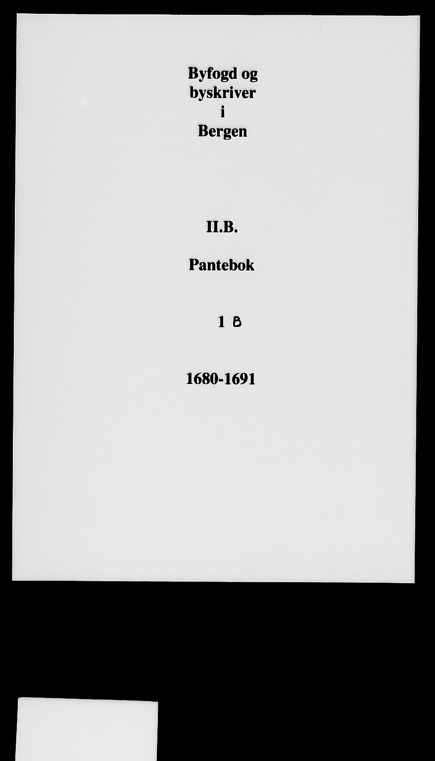 Byfogd og Byskriver i Bergen, SAB/A-3401/03/03Ba/L0001b: Pantebok nr. II.B.a.1b, 1687-1688
