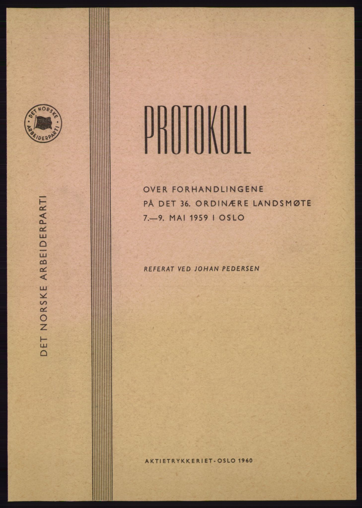 Det norske Arbeiderparti - publikasjoner, AAB/-/-/-: Protokoll over forhandlingene på det 37. ordinære landsmøte 7.-9. mai 1959 i Oslo, 1959