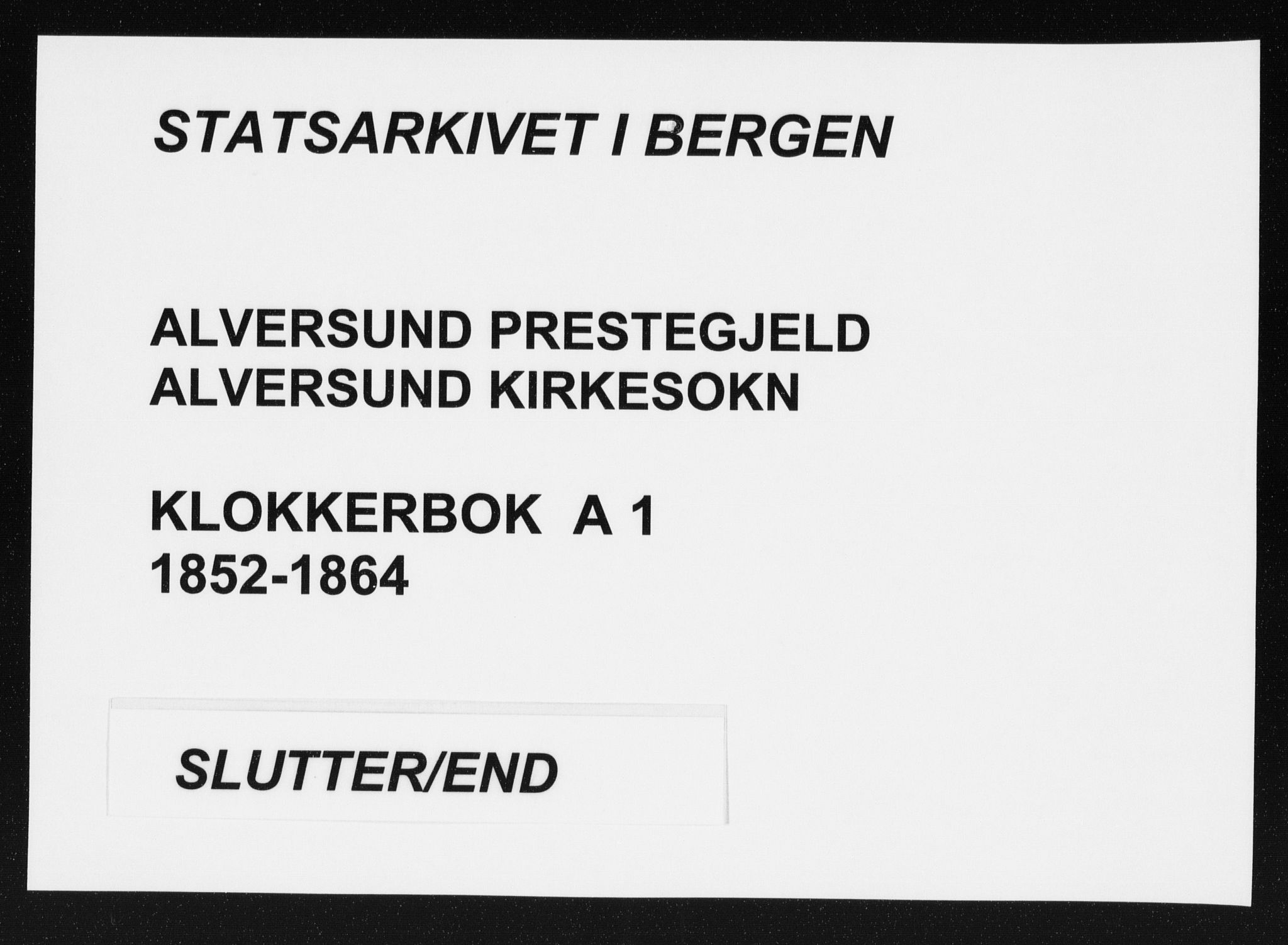 Alversund Sokneprestembete, AV/SAB-A-73901/H/Ha/Hab: Klokkerbok nr. A 1, 1852-1864