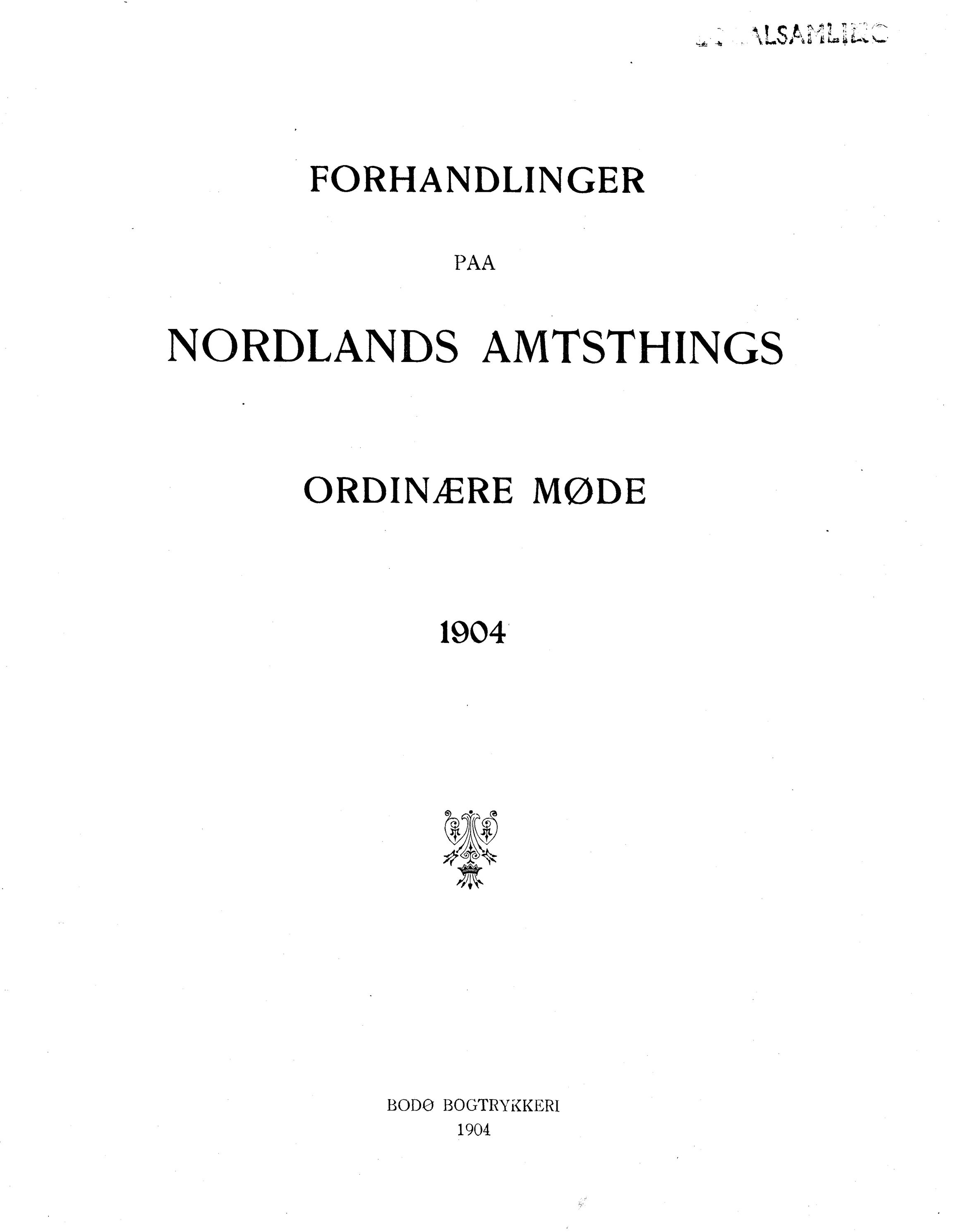Nordland Fylkeskommune. Fylkestinget, AIN/NFK-17/176/A/Ac/L0027: Fylkestingsforhandlinger 1904, 1904