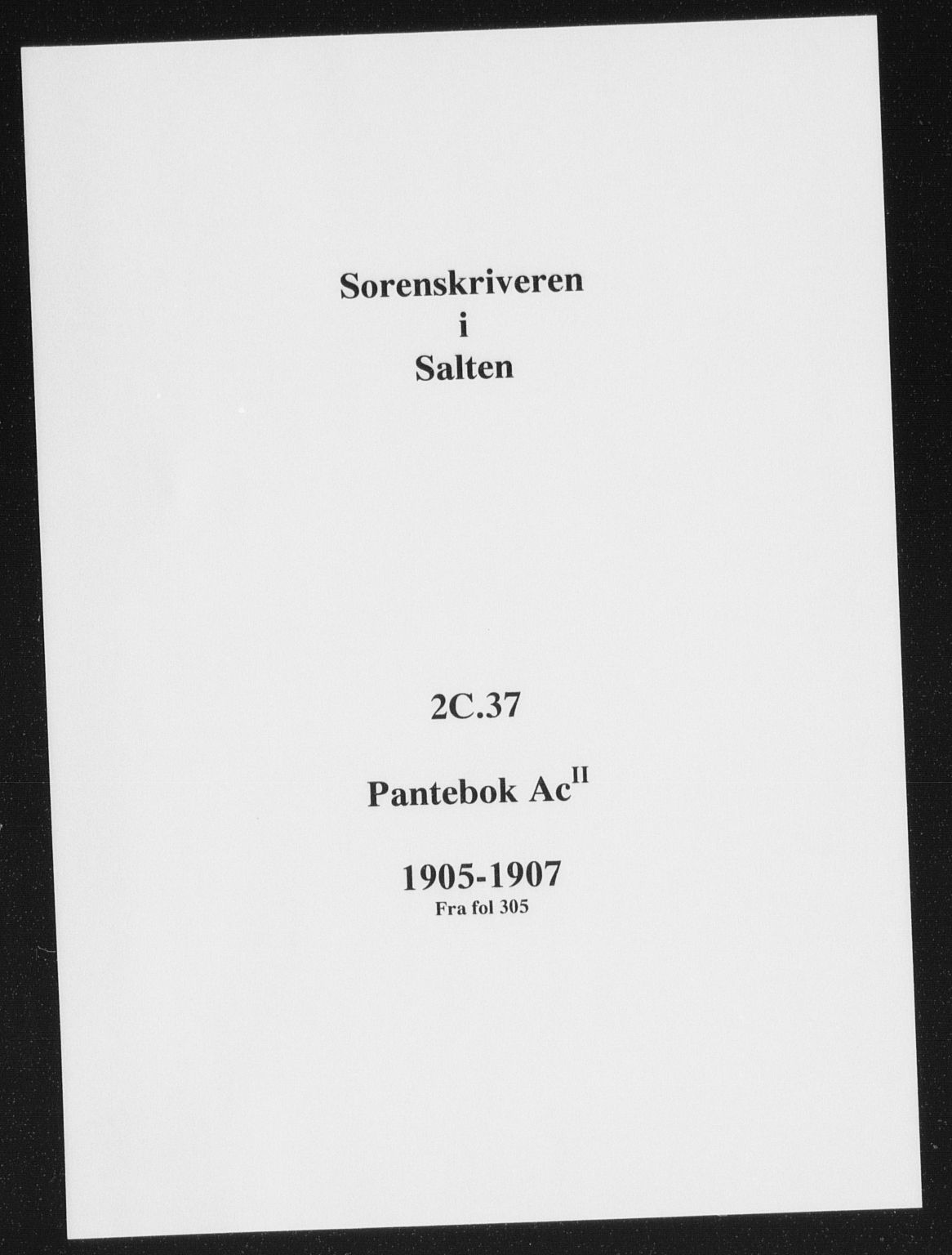 Salten sorenskriveri, SAT/A-4578/1/2/2C/L0037: Pantebok nr. AcII, 1906-1907