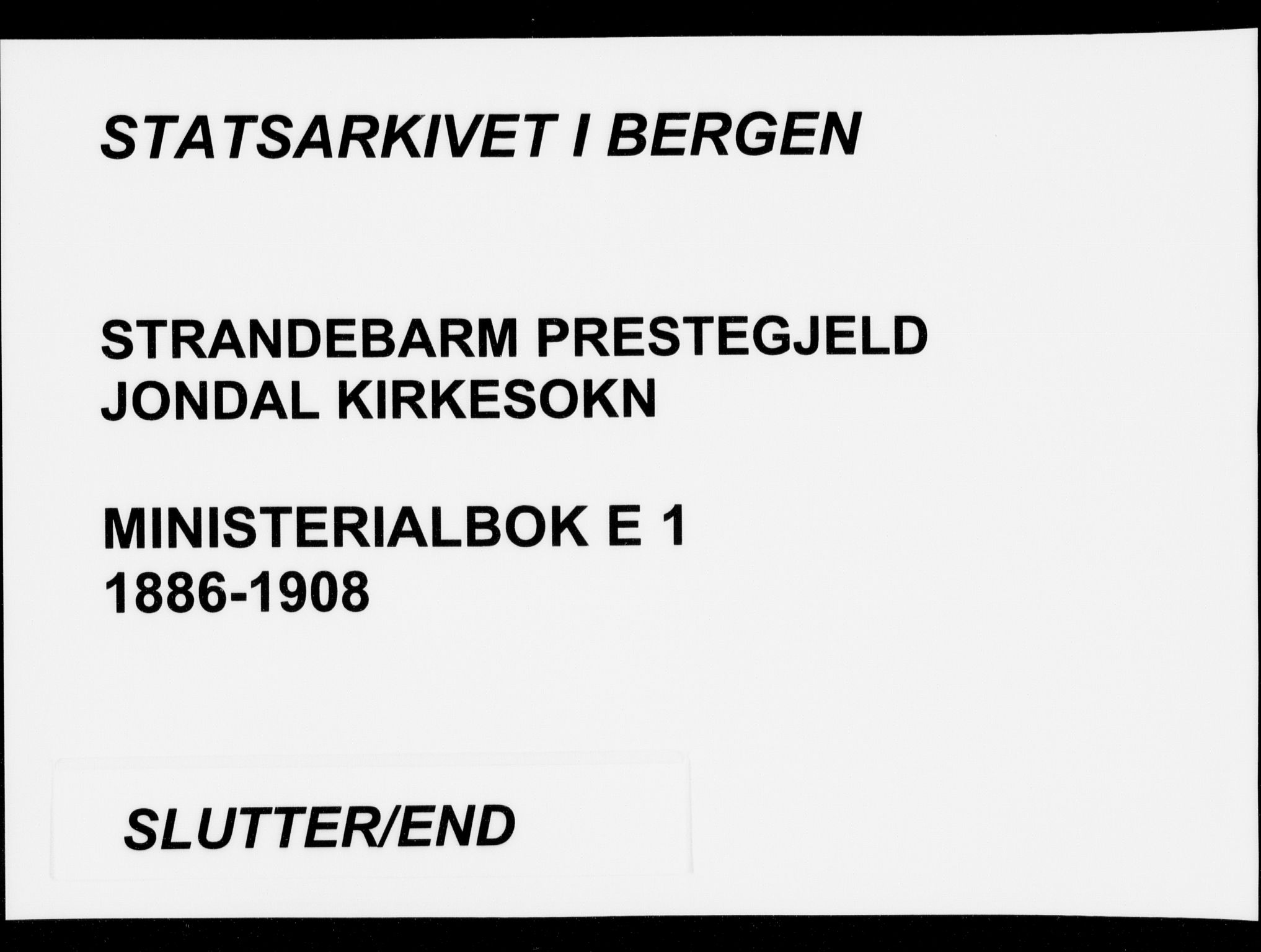 Strandebarm sokneprestembete, SAB/A-78401/H/Haa: Ministerialbok nr. E  1, 1886-1908