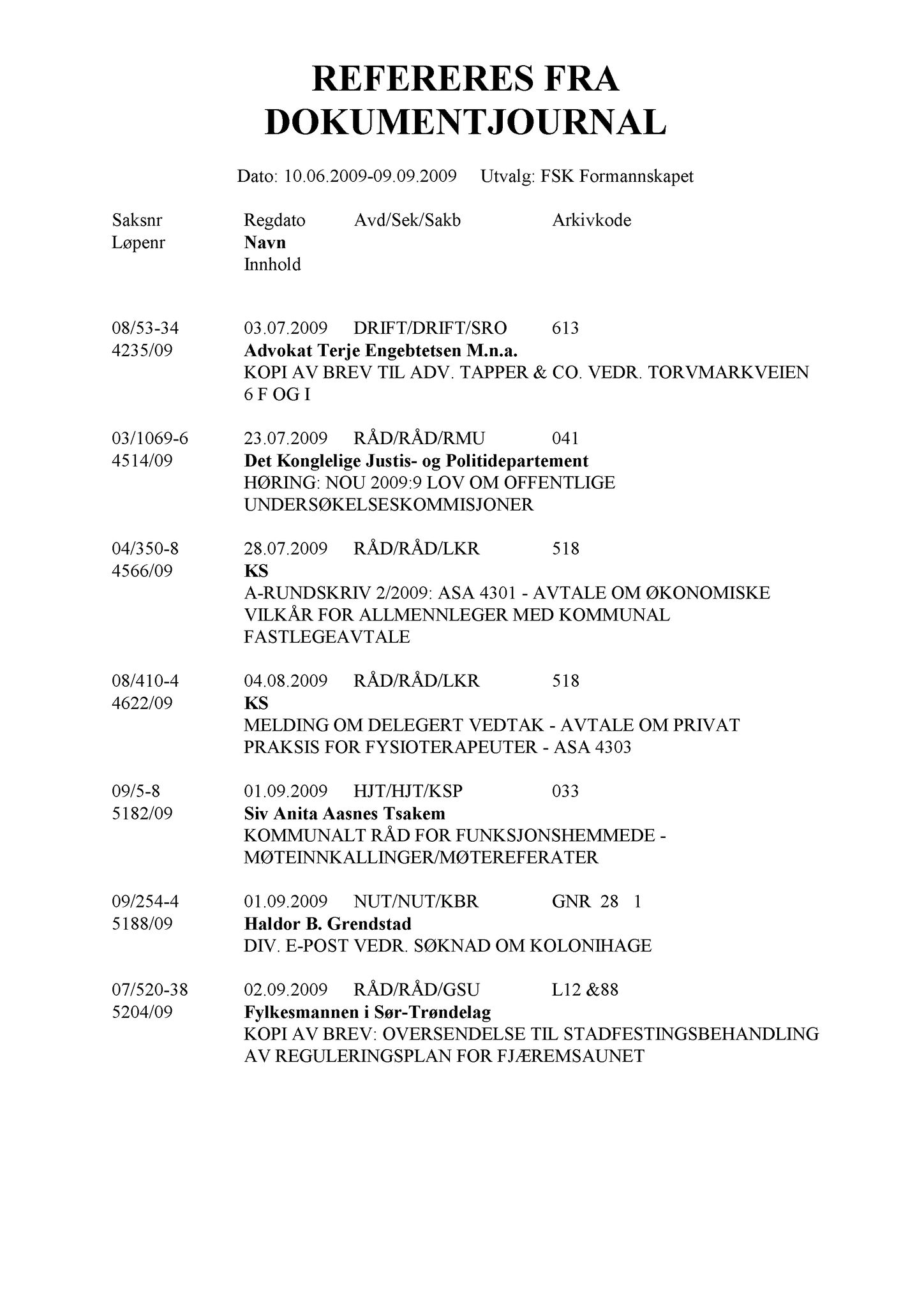 Klæbu Kommune, TRKO/KK/01-KS/L002: Kommunestyret - Møtedokumenter, 2009, s. 457